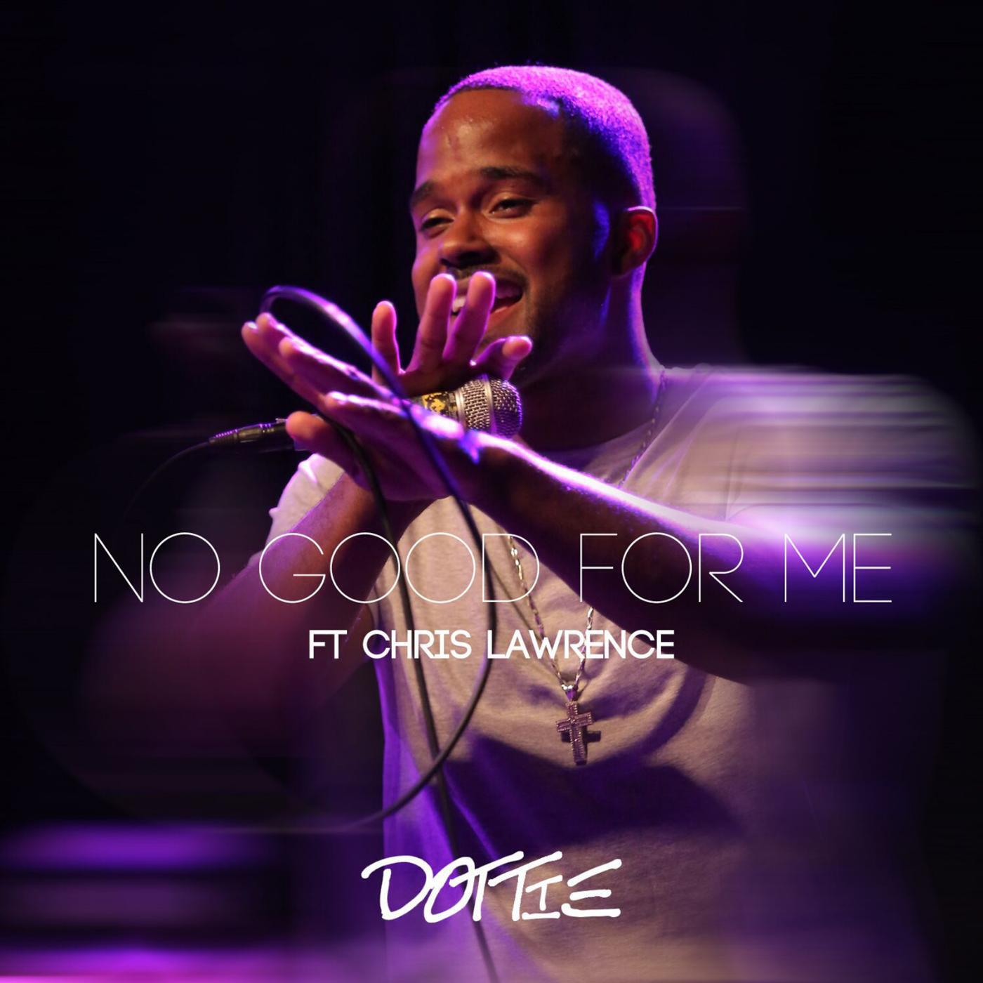 Постер альбома No Good for Me (feat. Chris Lawrence)