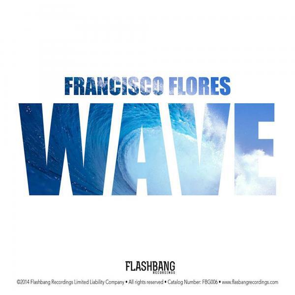 Francisco Flores - Wave (Original Mix)