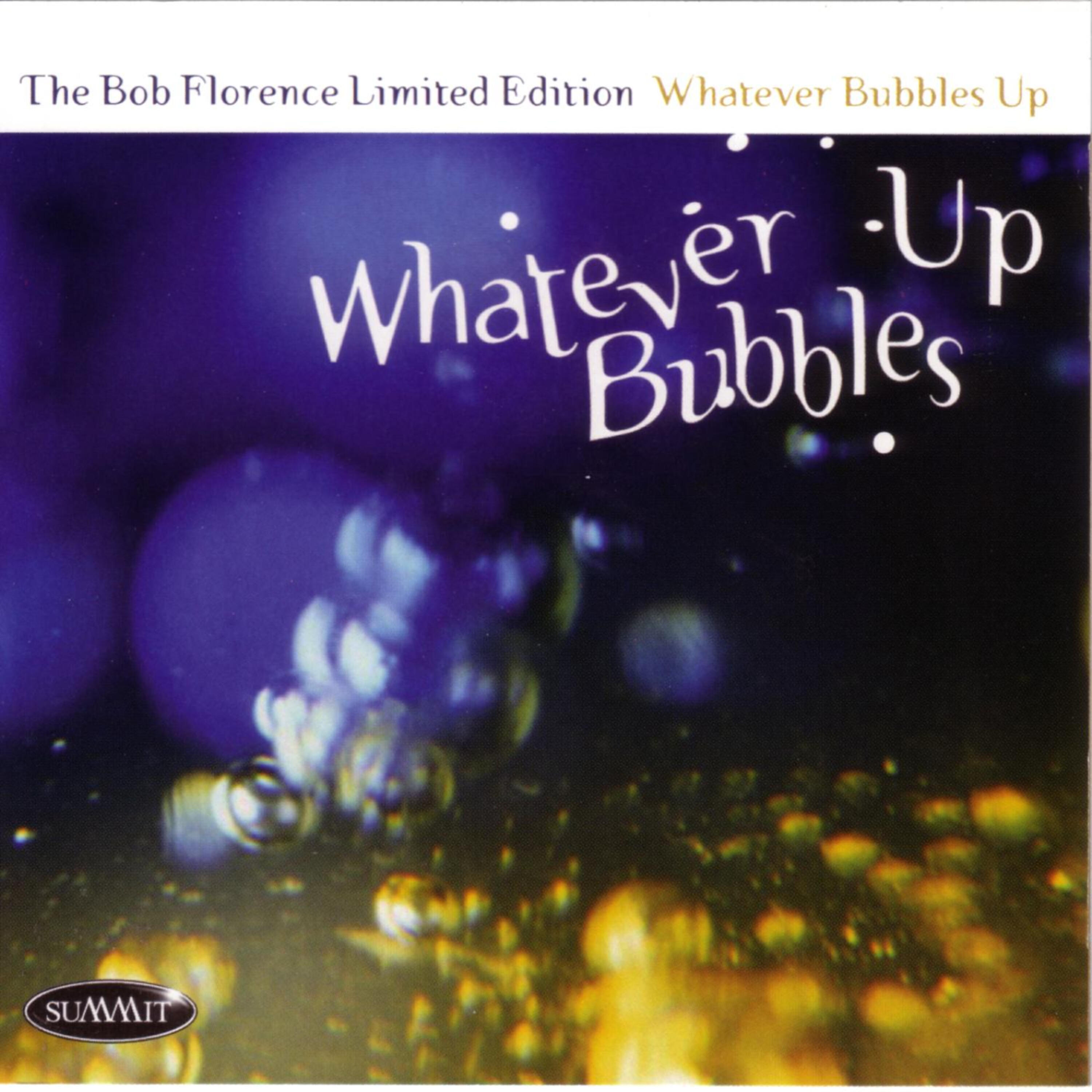 Релиз Whatever Bubbles Up