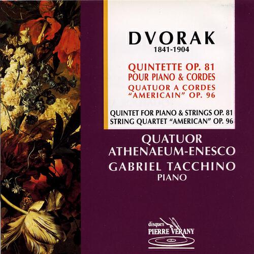 Релиз Dvorak : Quintette pour piano & cordes, Op.81 - Quatuor à cordes ''Américain'', Op.96