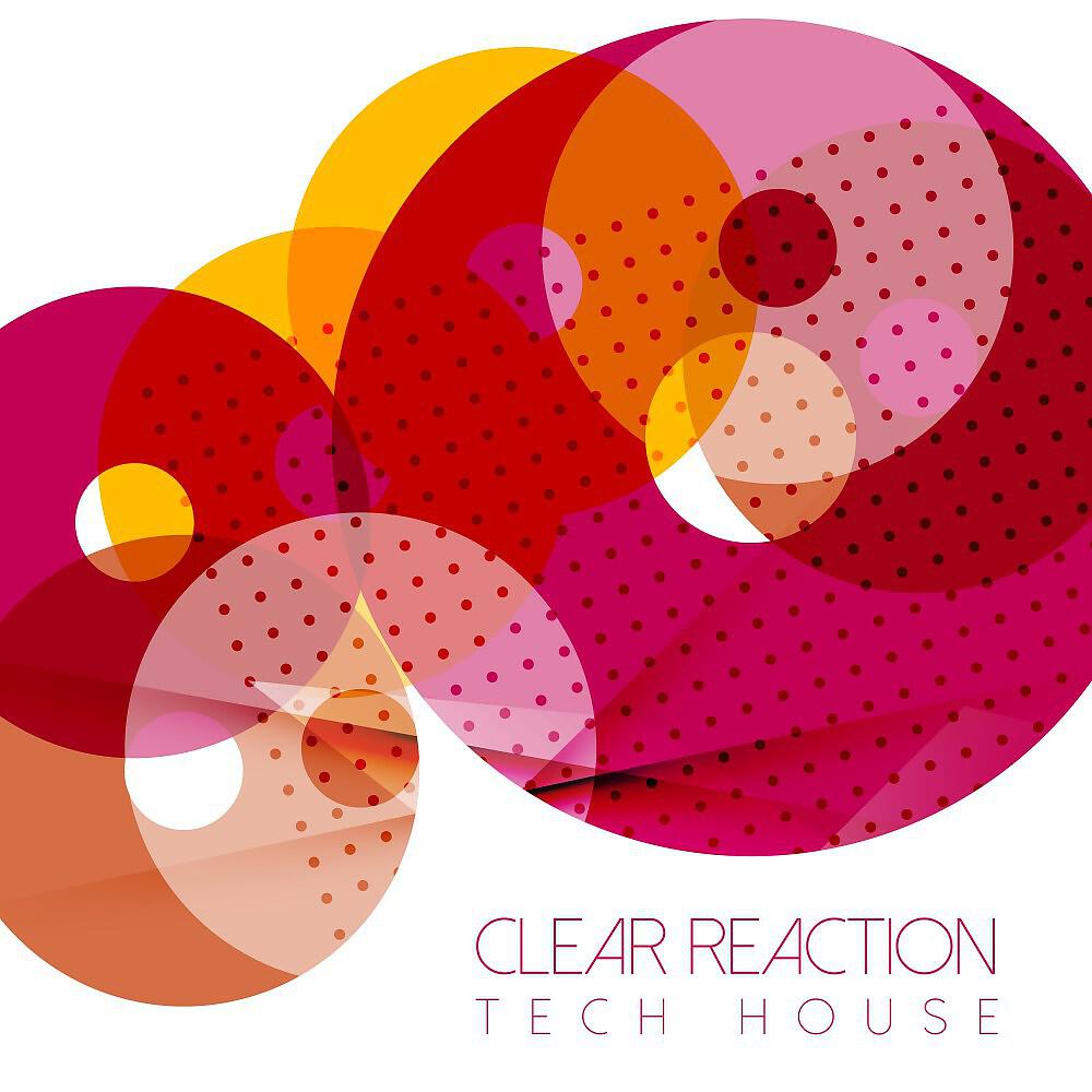 Релиз Clear Reaction: Tech House