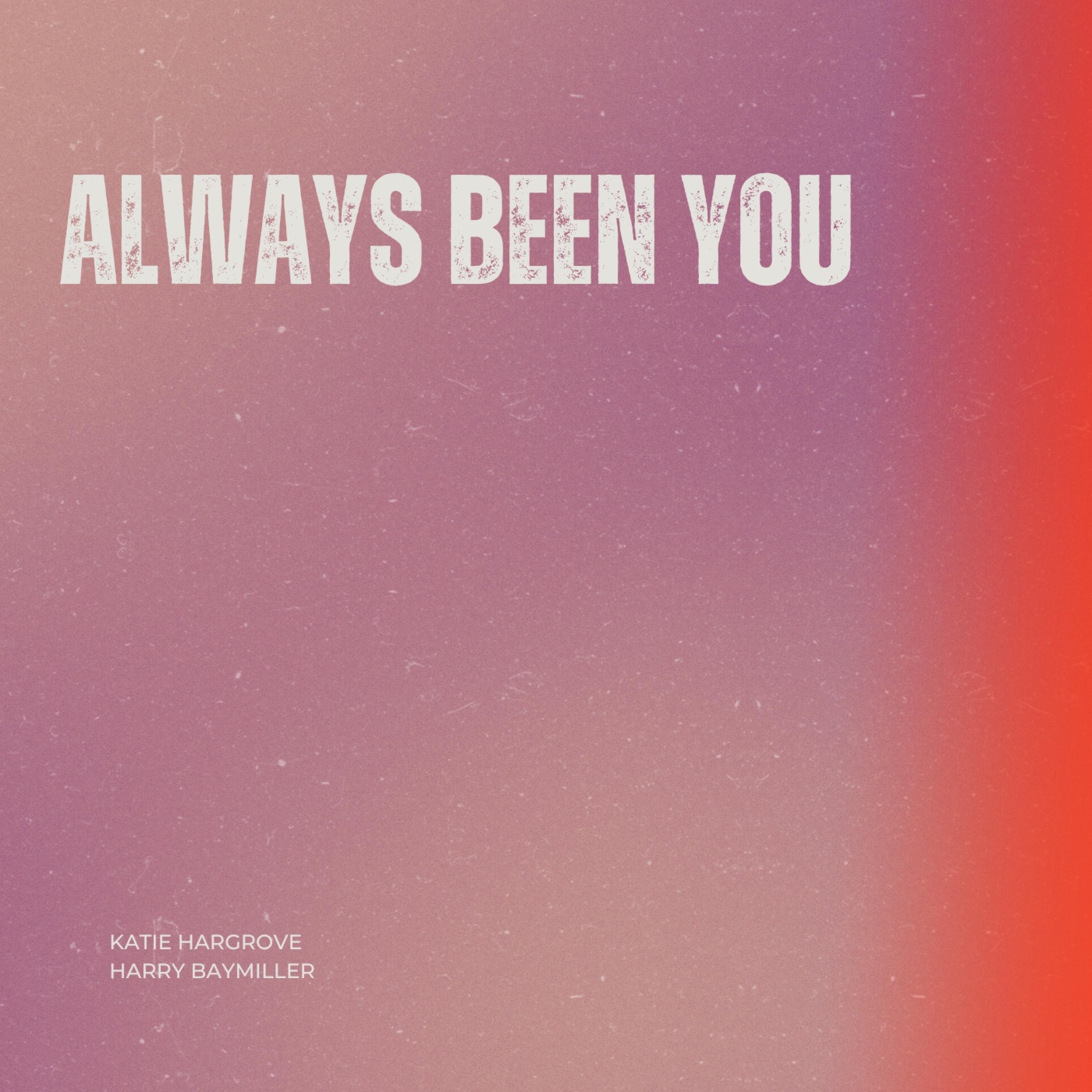 Релиз Always Been You