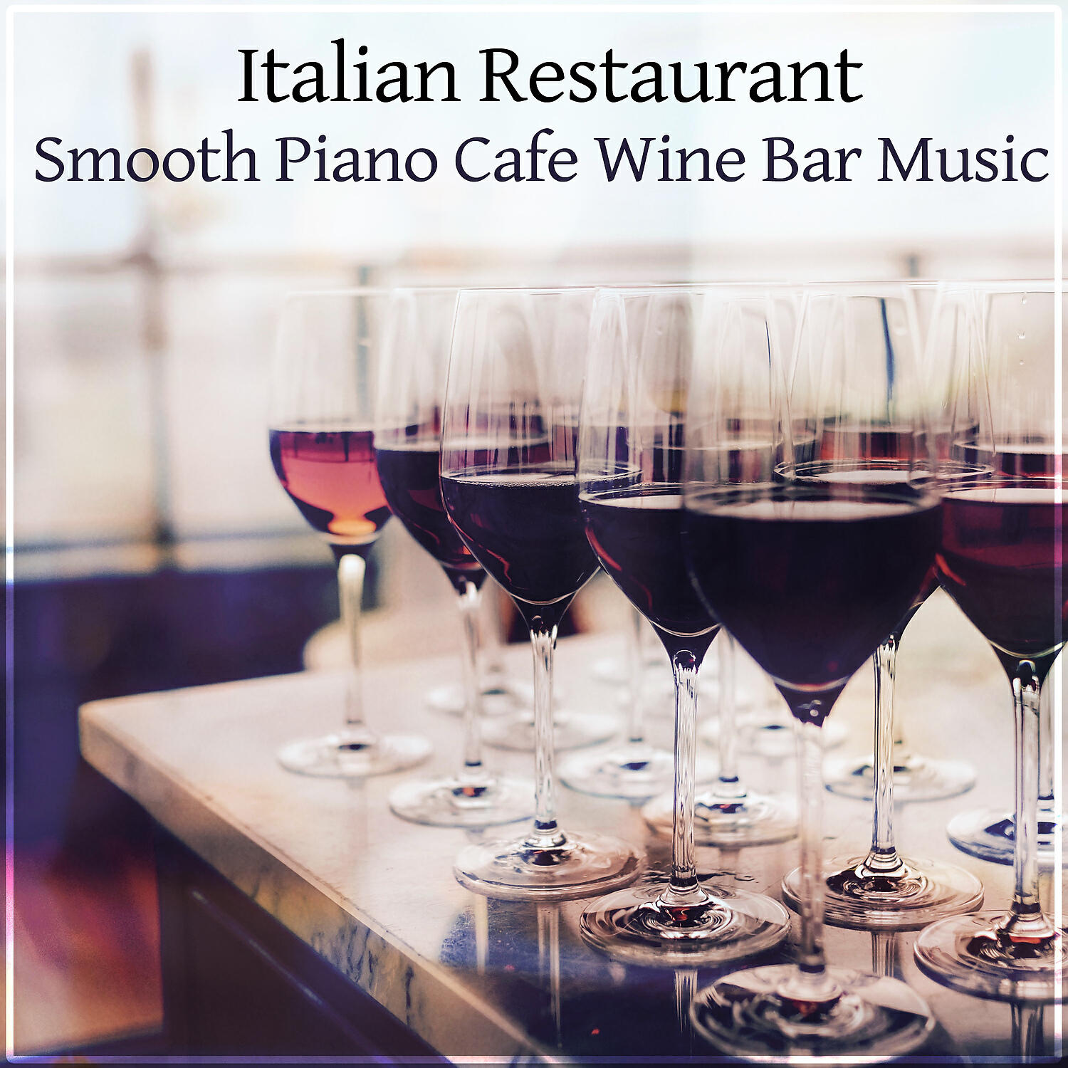 Релиз Italian Restaurant: Smooth Piano Guitar Background Jazz, Easy Listening Cafe Wine Bar Music, Relaxing Romantic Dinner Collection