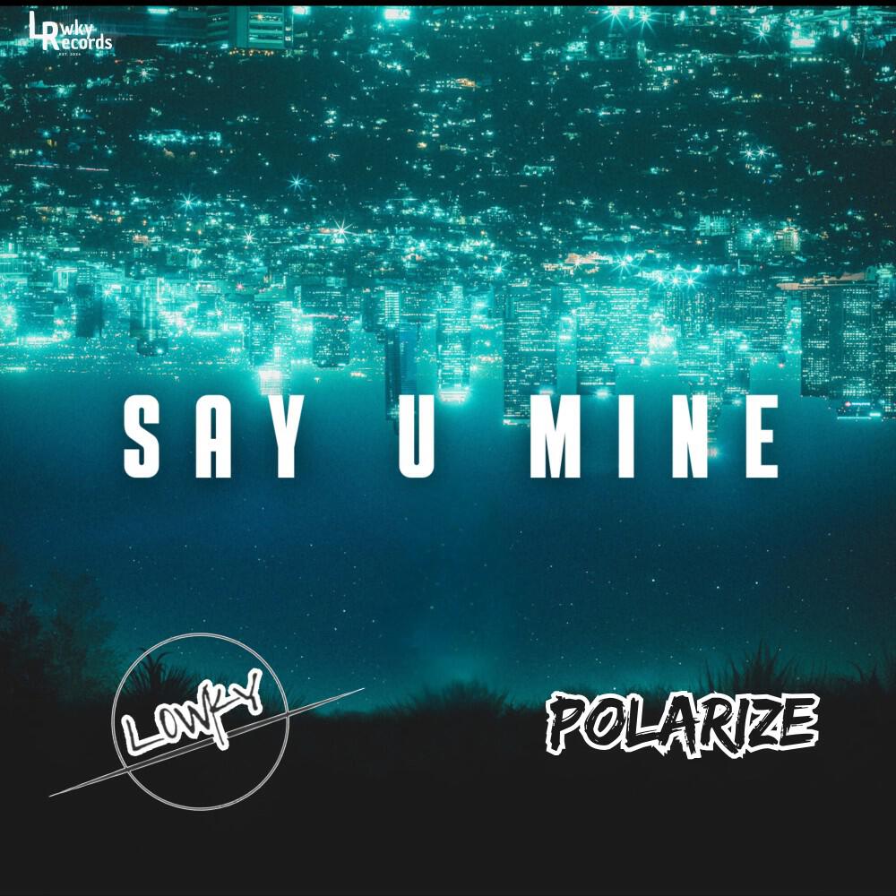 Релиз Say U Mine