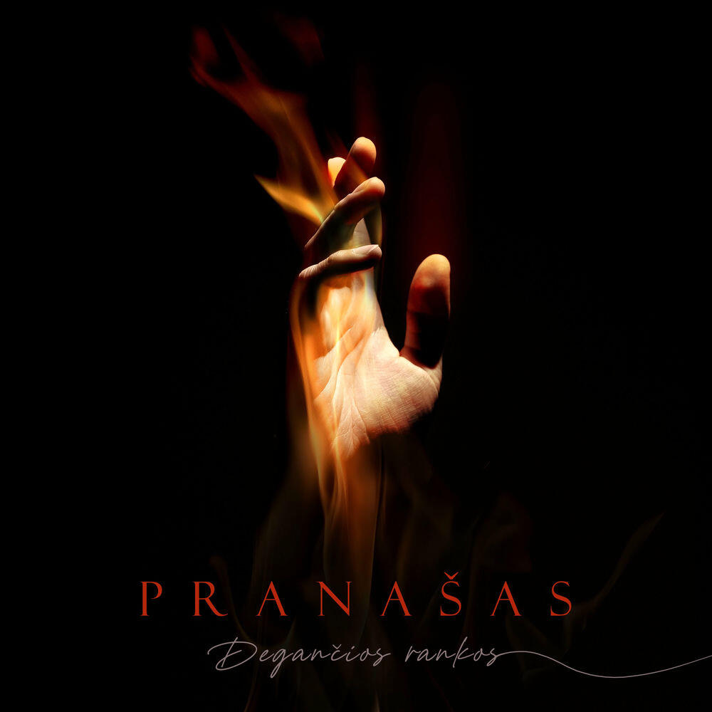 Релиз Pranašas. Degančios Rankos