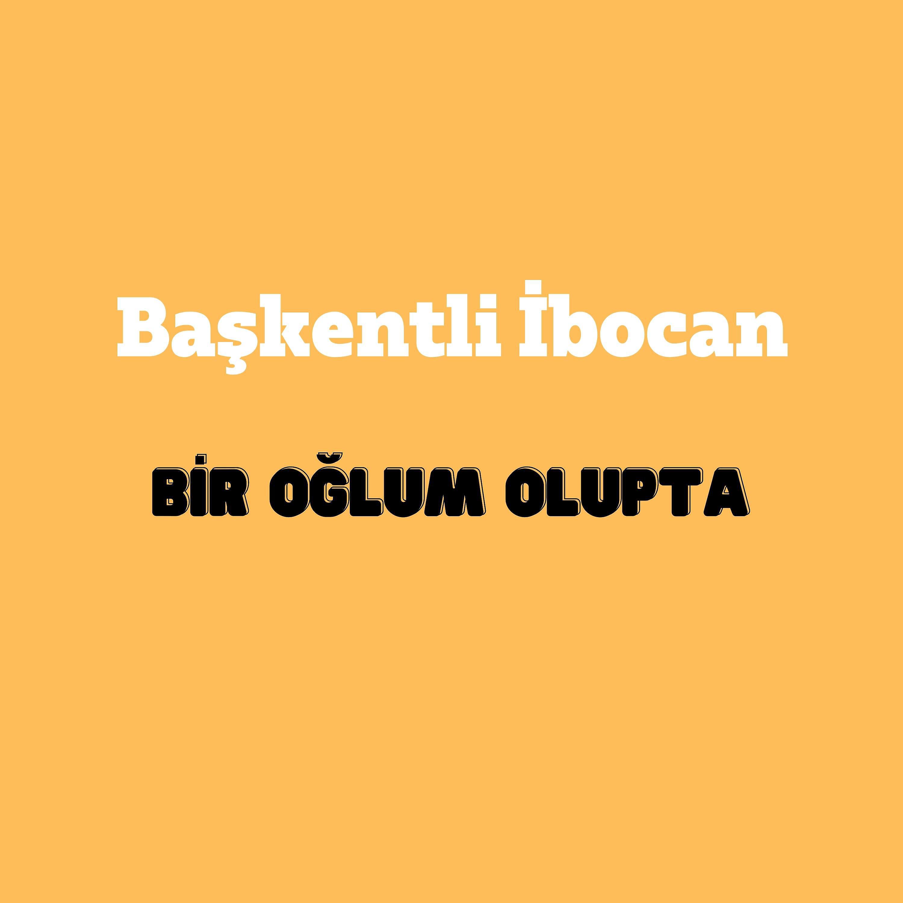 Релиз Bir Oğlum Olupta
