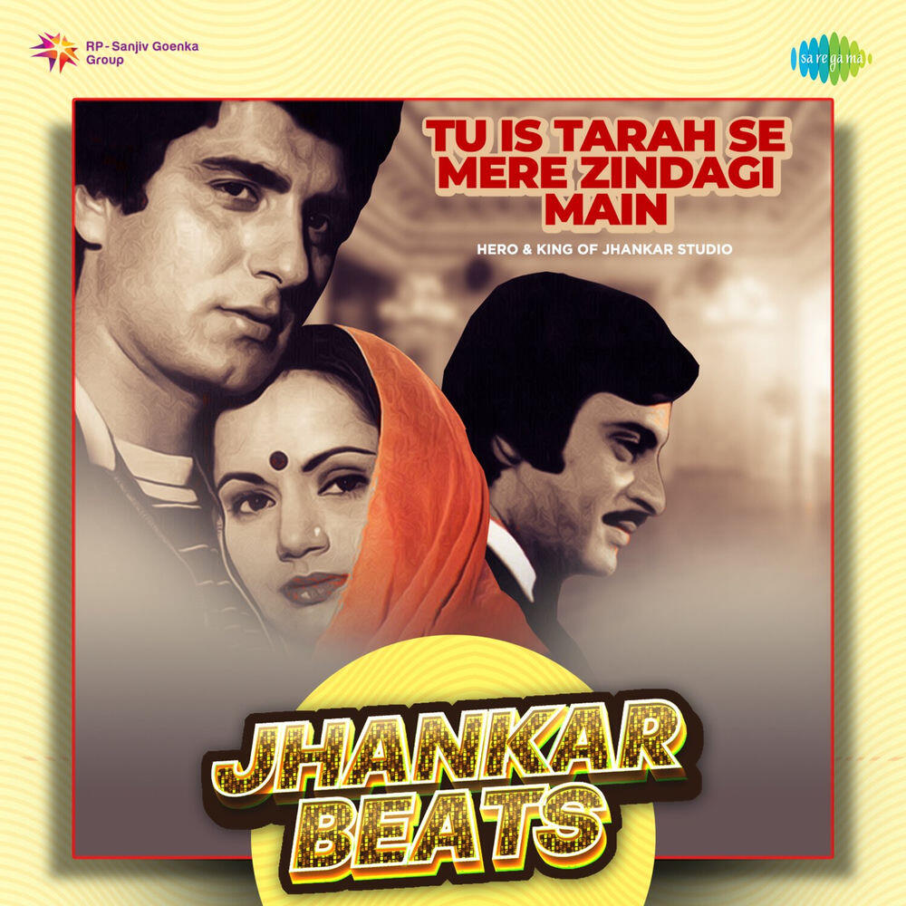 Релиз Tu Is Tarah Se Mere Zindagi Main (Jhankar Beats)