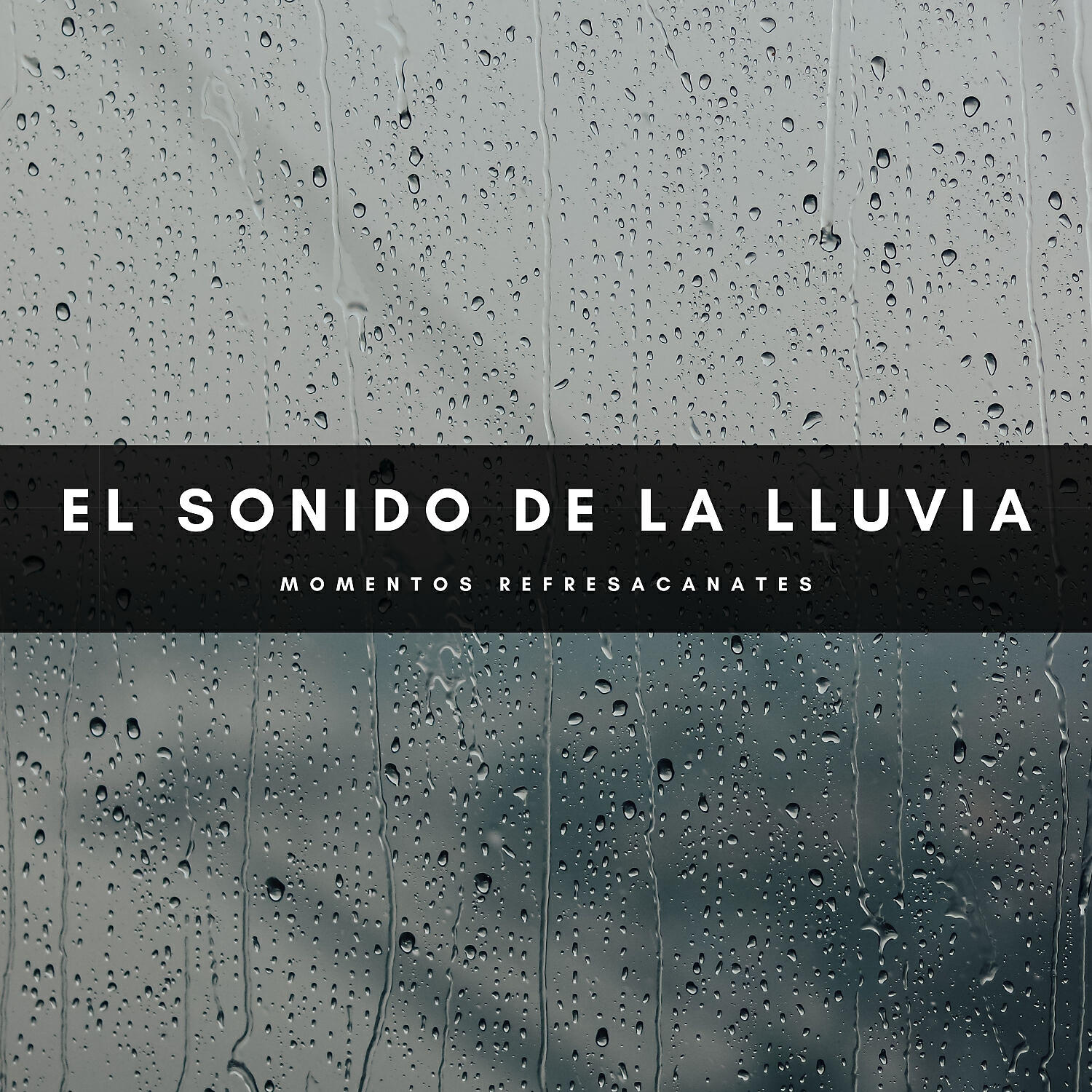 Релиз El Sonido De La Lluvia: Momentos Refresacanates
