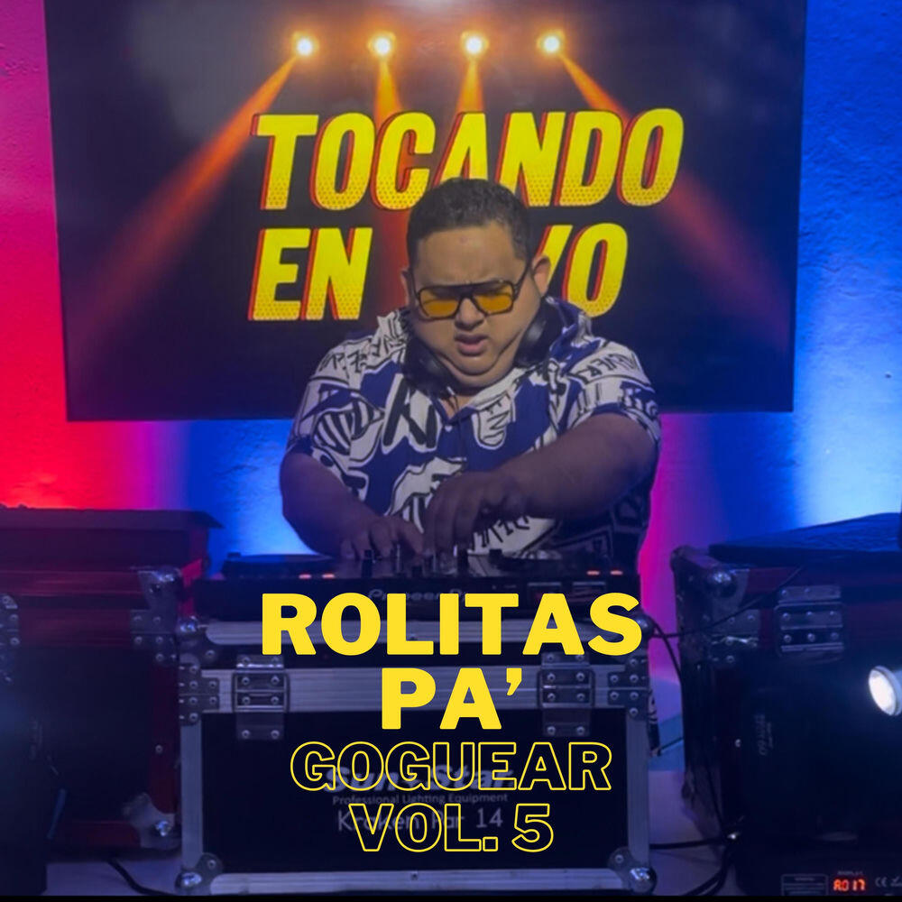 Релиз ROLITAS PA' GOGUEAR, Vol. 5