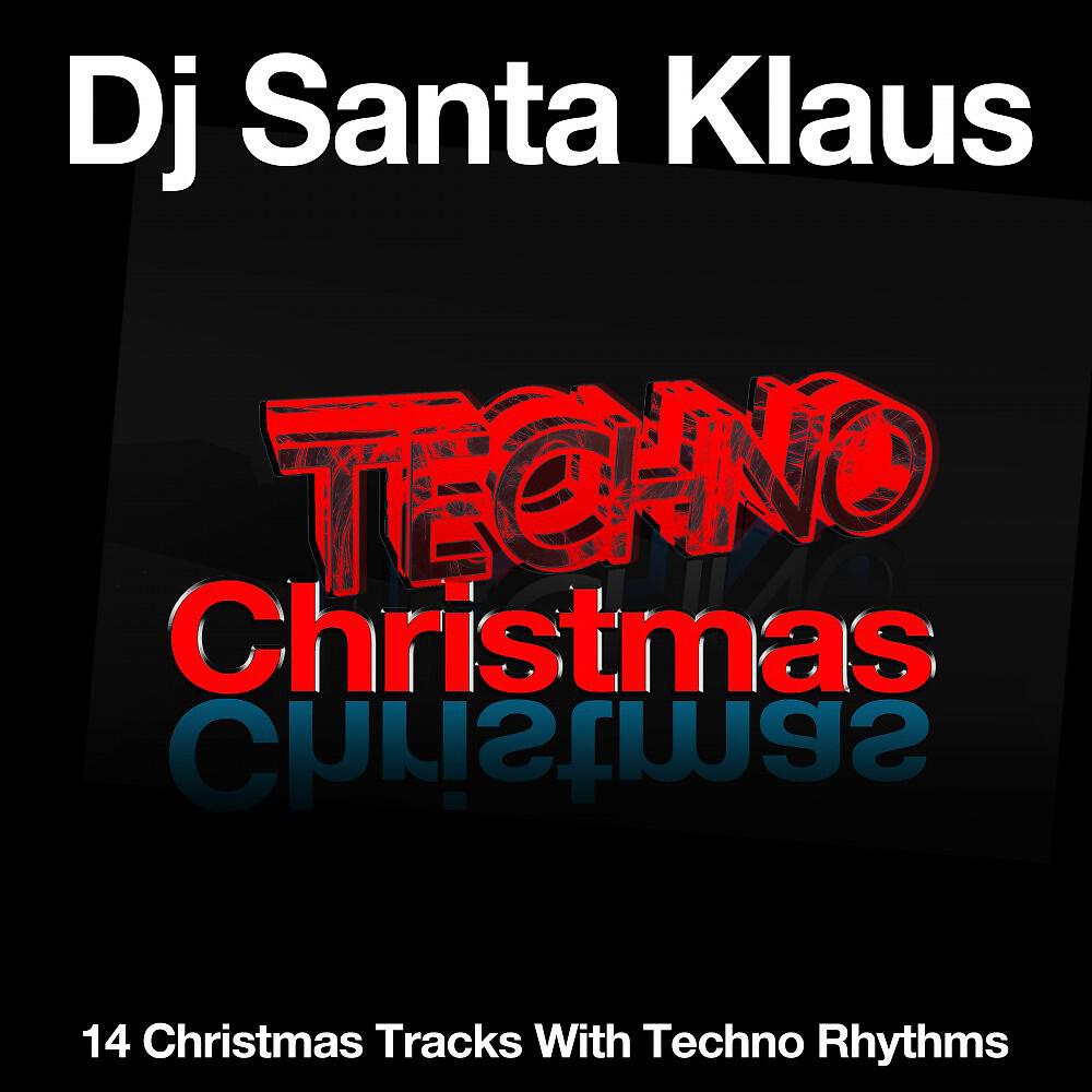 Релиз Techno Christmas (14 Christmas Tracks with Techno Rhythms)