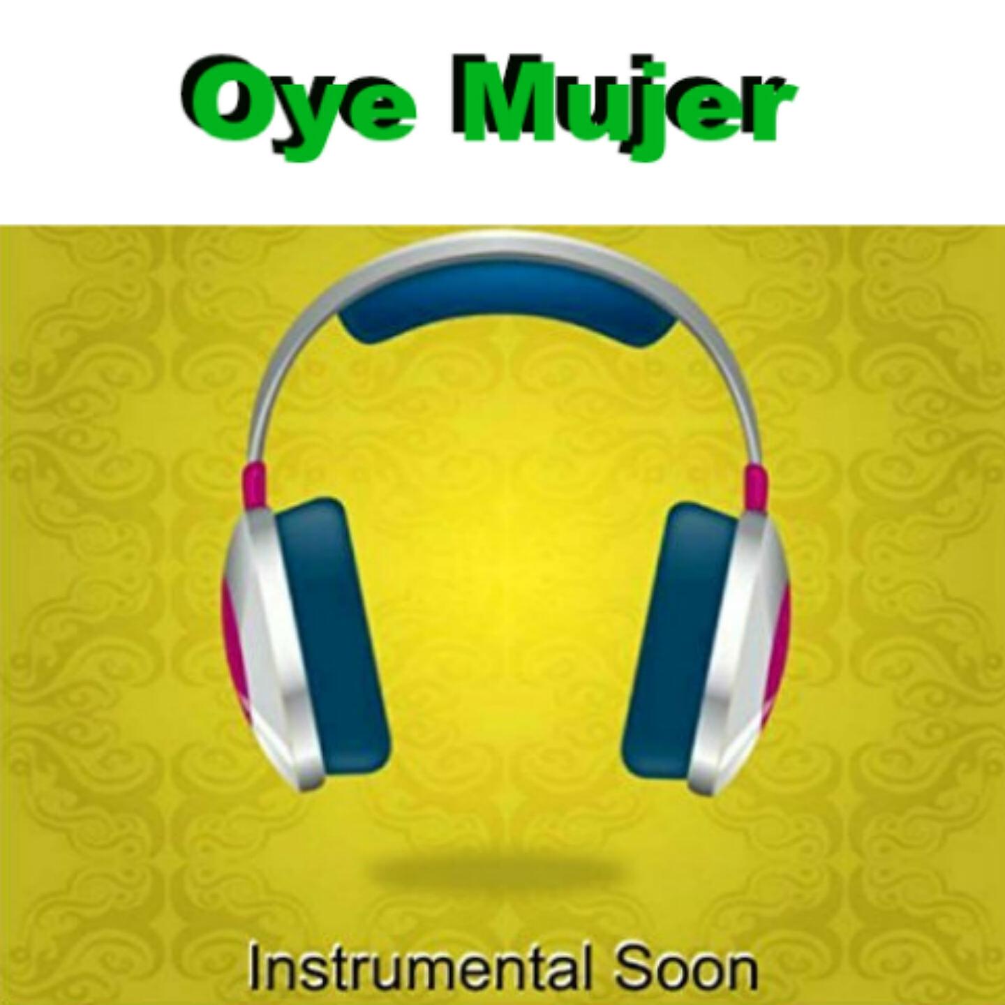 Релиз Oye Mujer