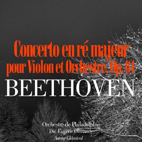 Релиз Beethoven: Concerto en ré majeur pour Violon et Orchestre, Op. 61