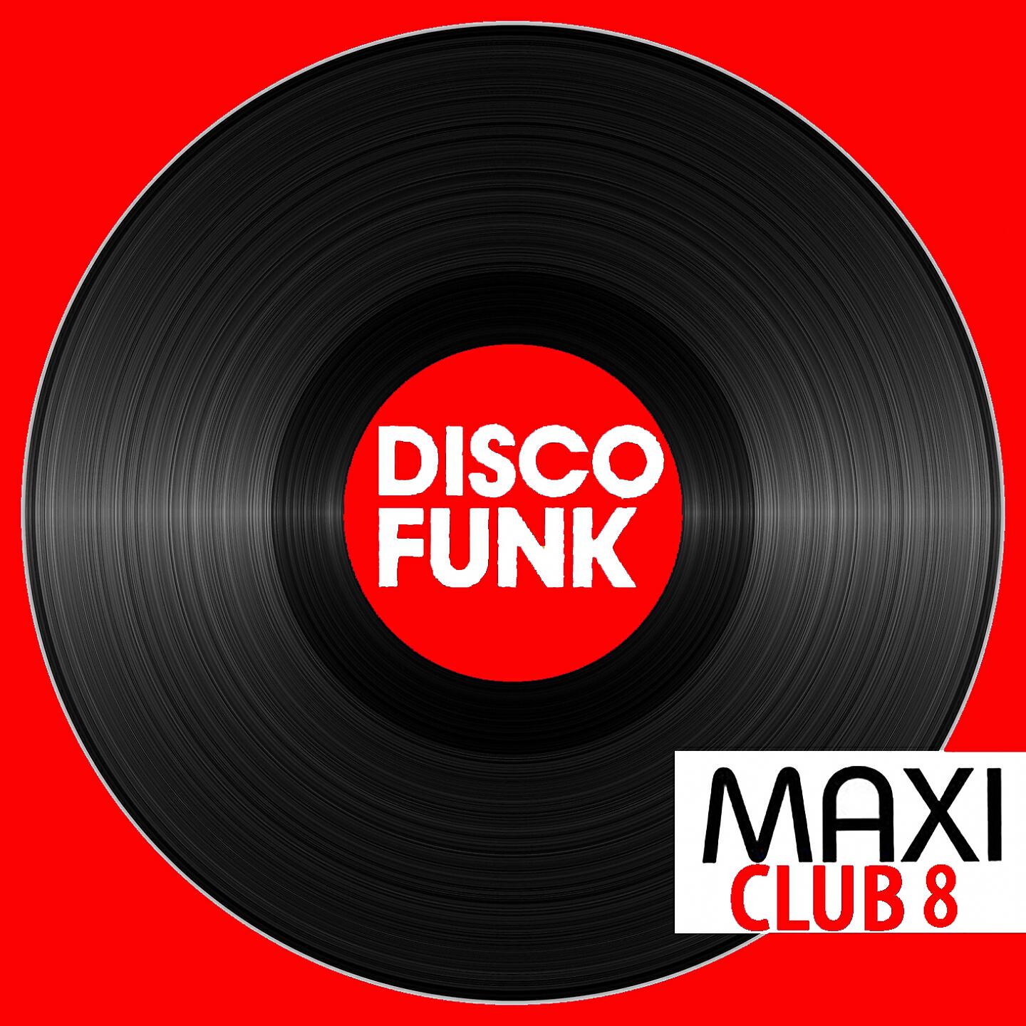 Релиз Maxi Club Disco Funk, Vol. 8