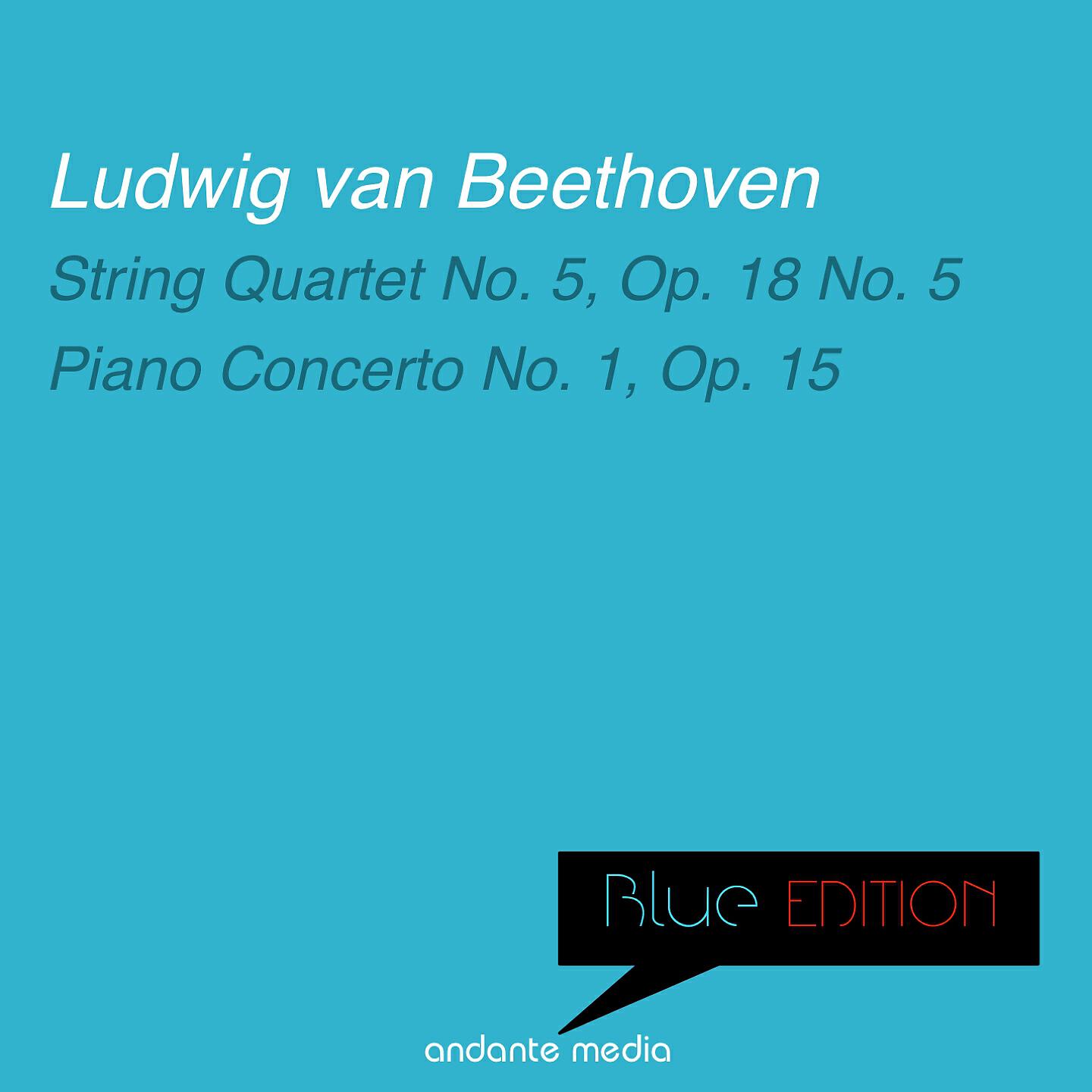 Релиз Blue Edition - Beethoven: String Quartet No. 5, Op. 18 No. 5 & Piano Concerto No. 1, Op. 15