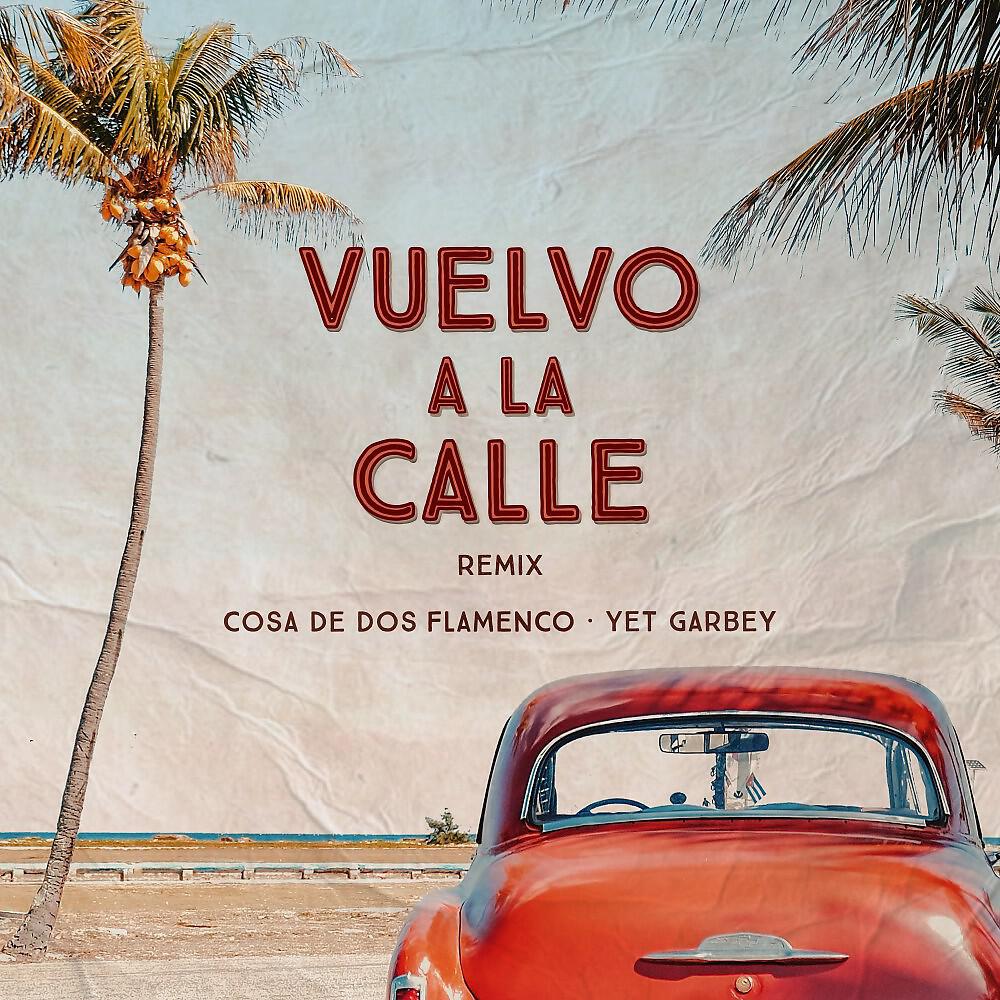 Релиз Vuelvo a la Calle (Remix)