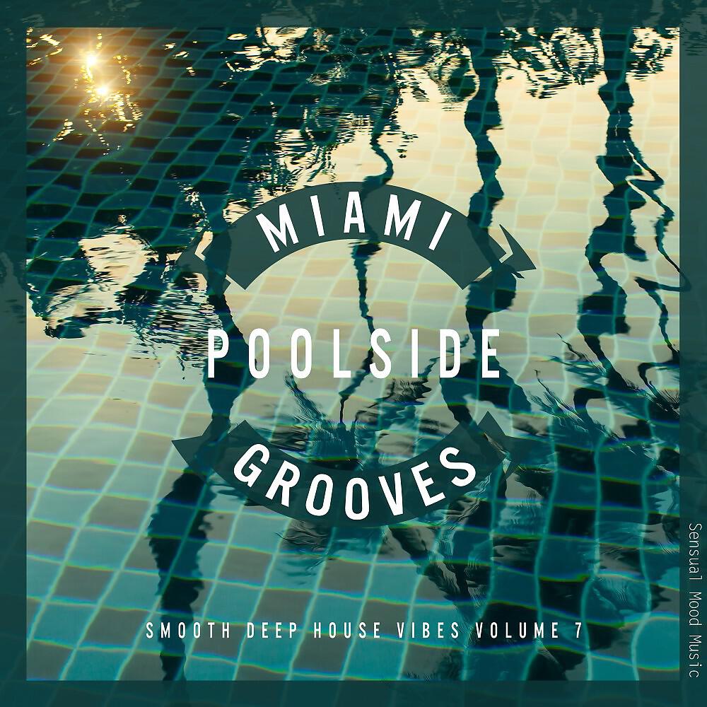Релиз Miami Poolside Grooves, Vol. 7