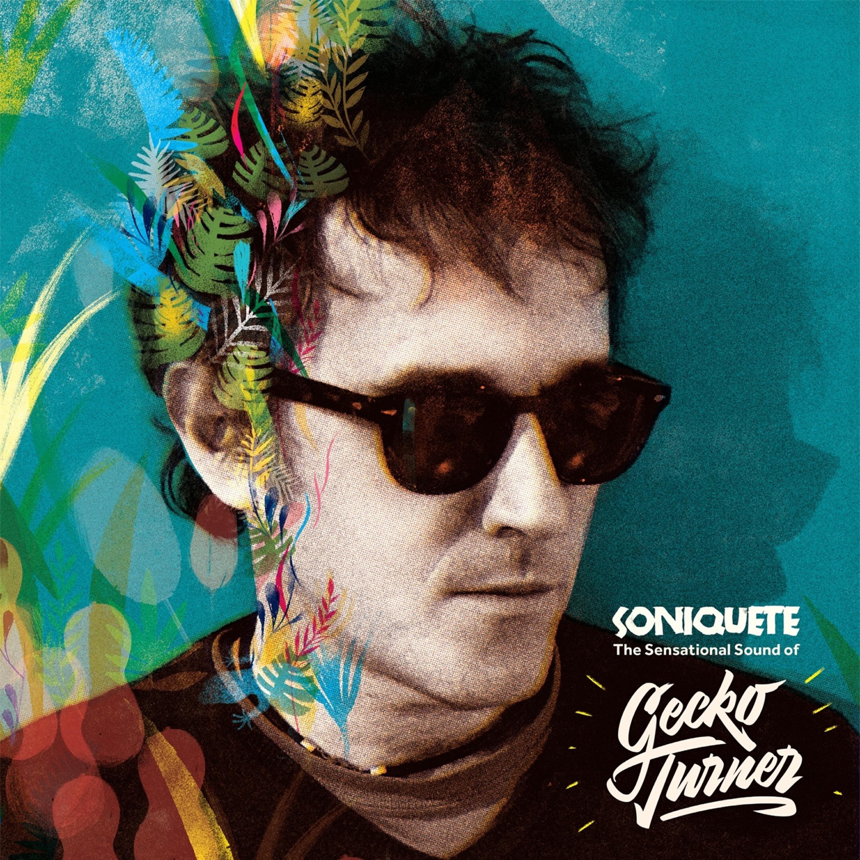 Релиз Soniquete: The Sensational Sound of Gecko Turner