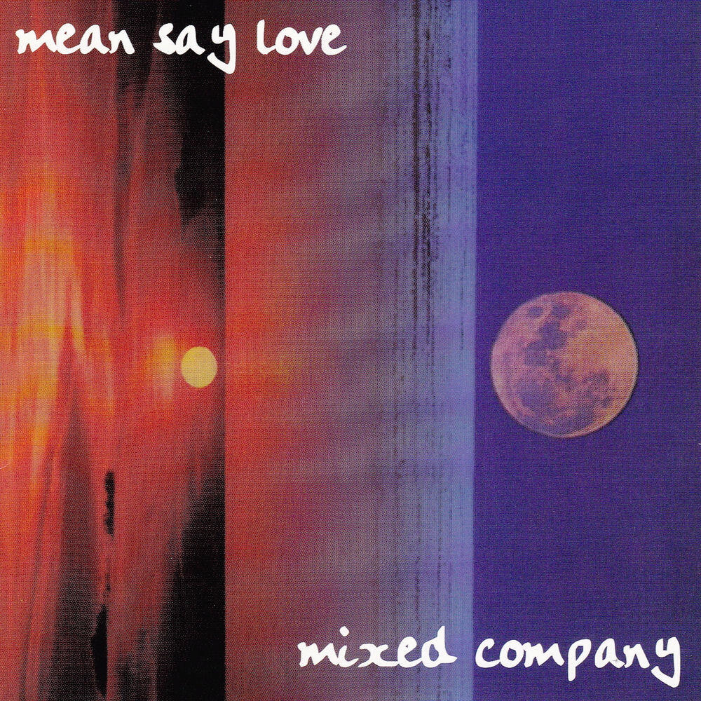 Релиз mean say love