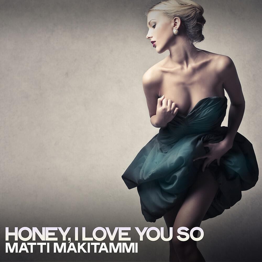 Релиз Honey, I Love You So