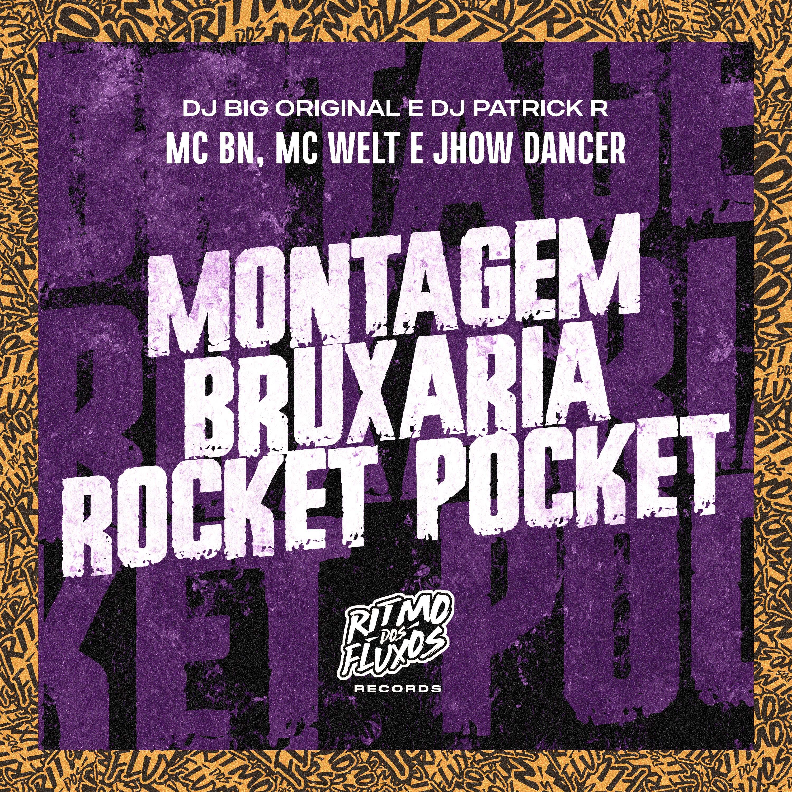 Скачать песню DJ PATRICK R, MC BN, DJ Big Original, Jhow Dancer, Mc Wellt - Montagem Bruxaria Rocket Pocket бесплатно в MP3 для Android и iOS