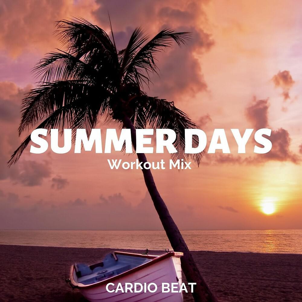 Релиз Summer Days (Workout Mix)