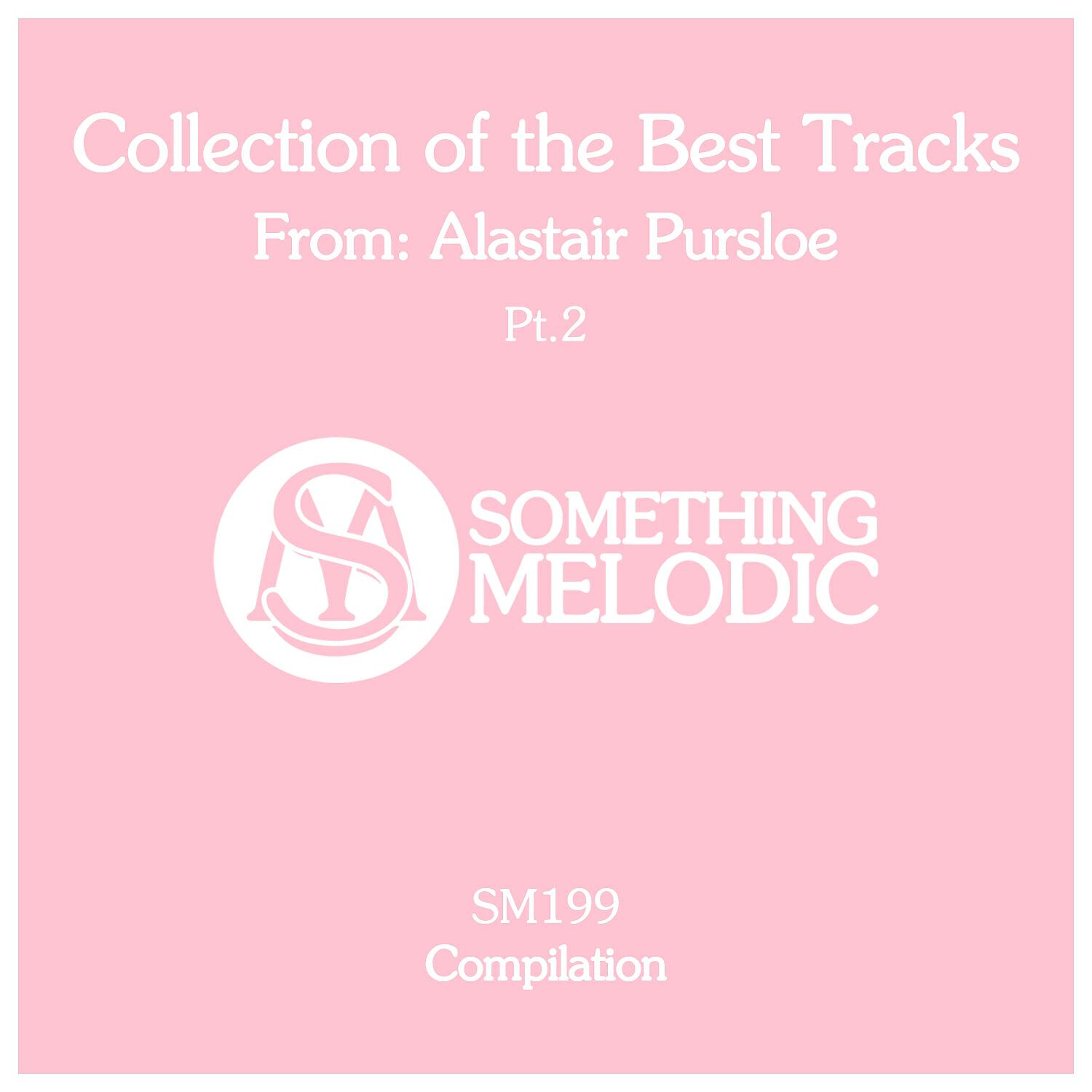 Релиз Collection of the Best Tracks From: Alastair Pursloe, Pt. 2