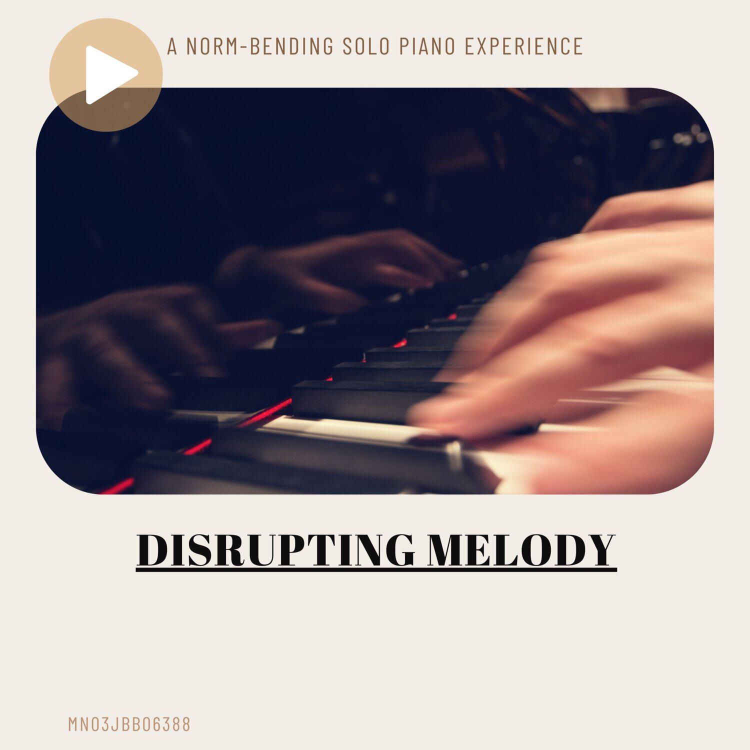 Релиз Disrupting Melody: A Norm-Bending Solo Piano Experience