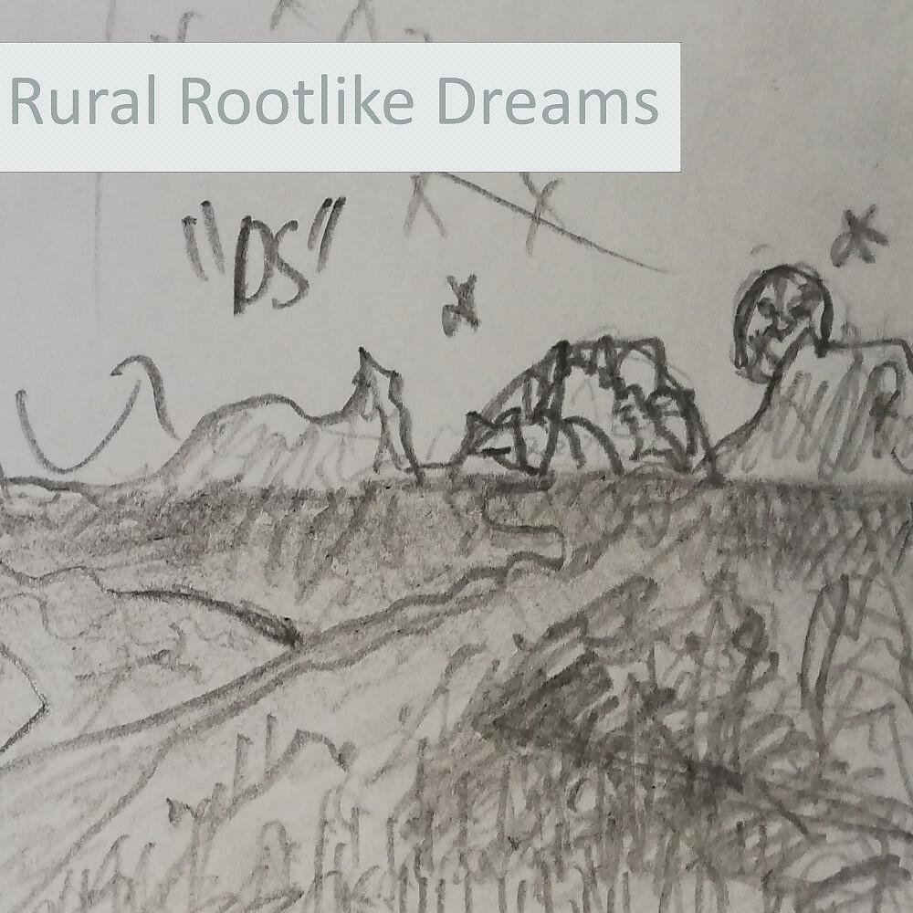 Релиз Rural Rootlike Dreams