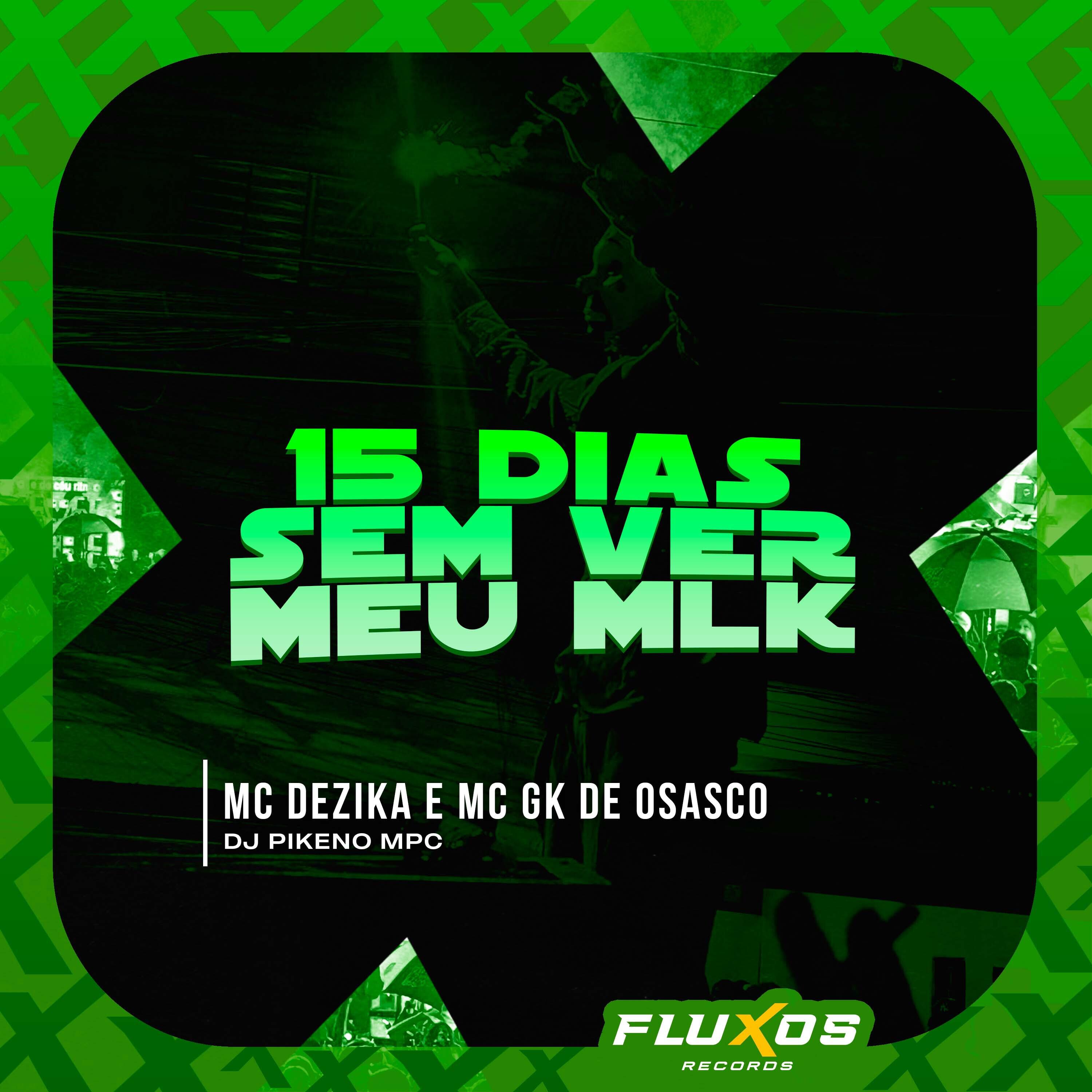 Релиз 15 Dias Sem Ver Meu Mlk