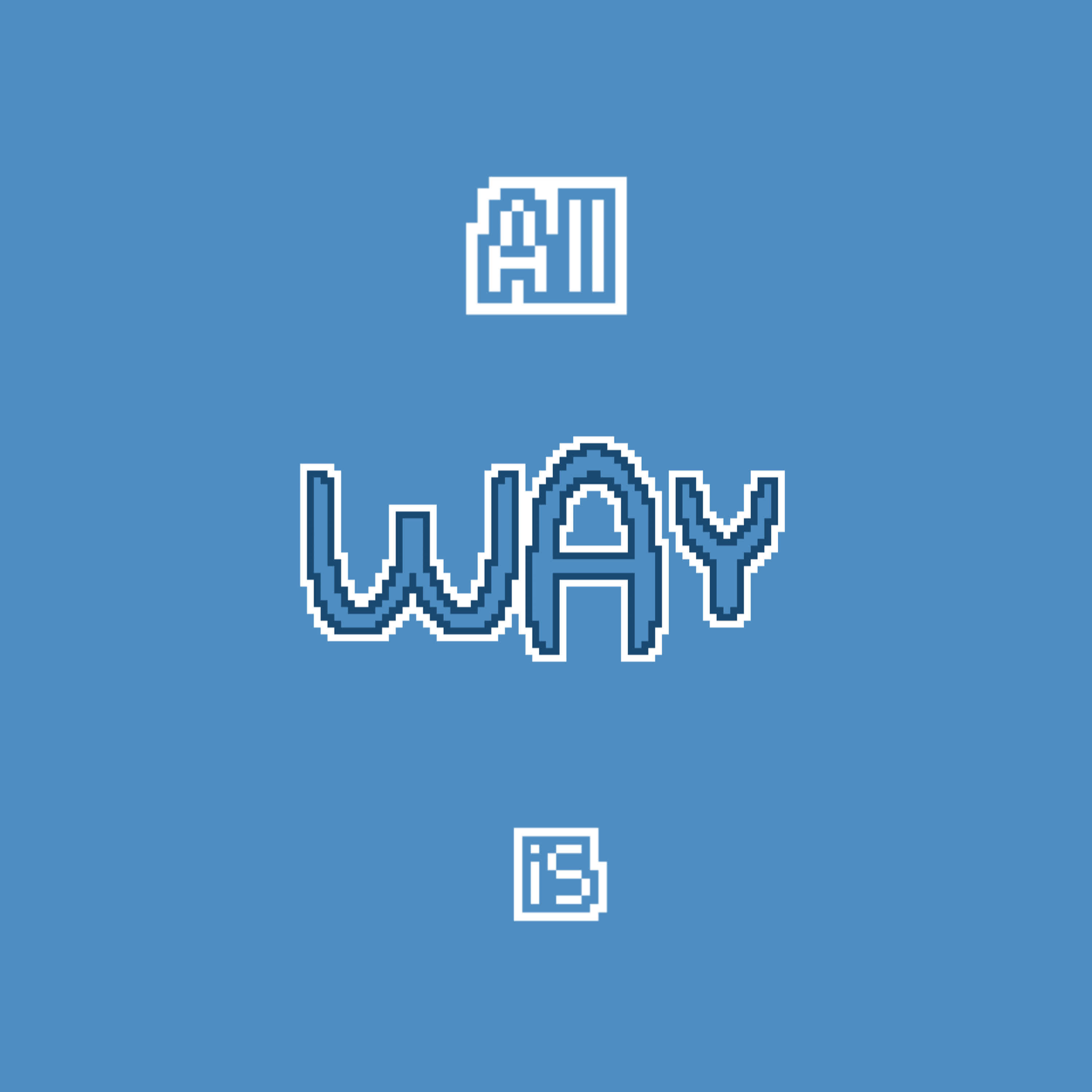 Релиз All way is