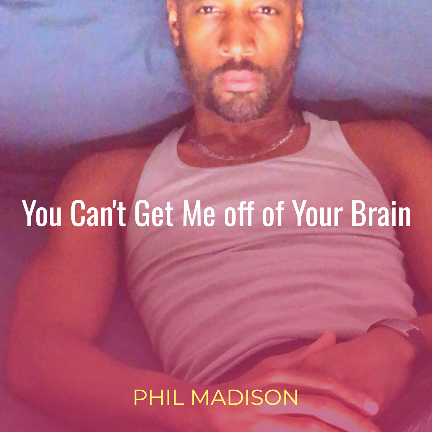 Релиз You Can't Get Me off of Your Brain