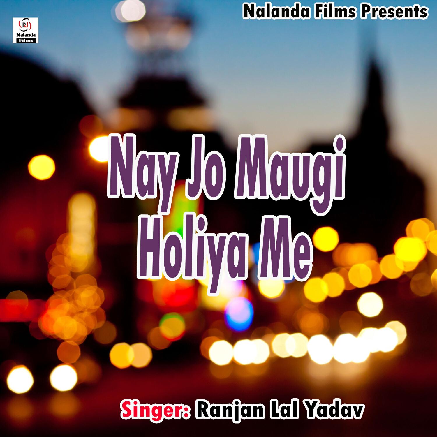 Релиз Nay Jo Maugi Holiya Me