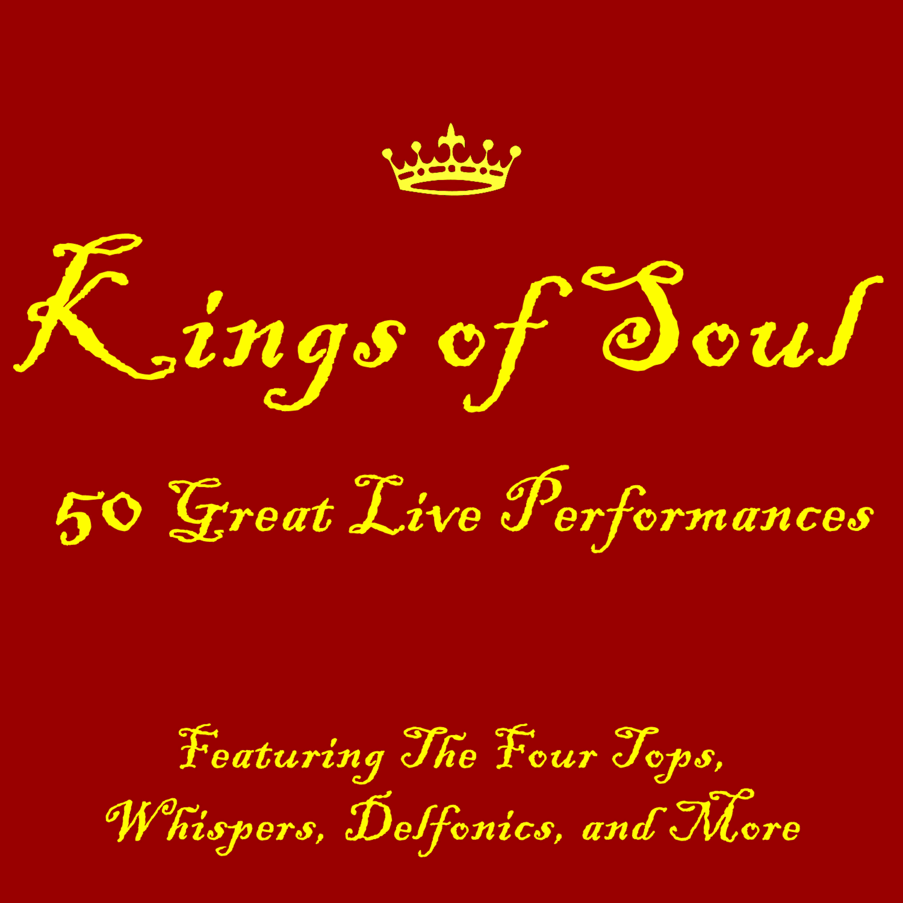 Релиз Kings of Soul: 50 Great Live Performances Featuring The Four Tops, Whispers, Delfonics and More