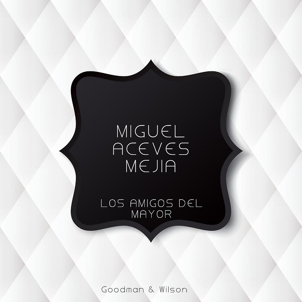 Miguel Aceves Mejia & Mariachi Vargas De Tecalitlan