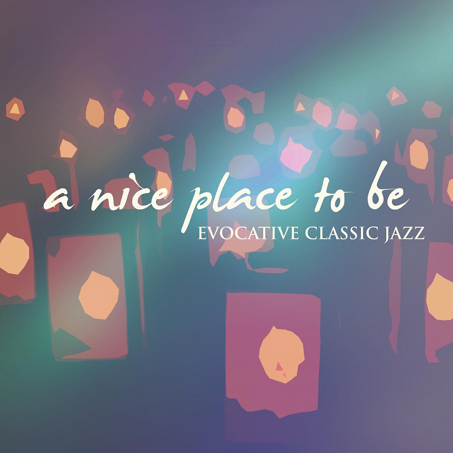 Релиз A Nice Place to Be