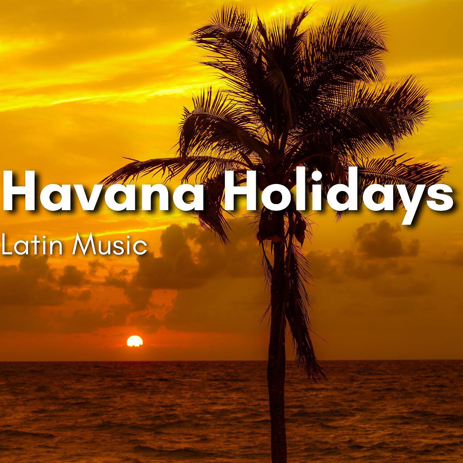 Релиз Havana Holidays - Latin Music