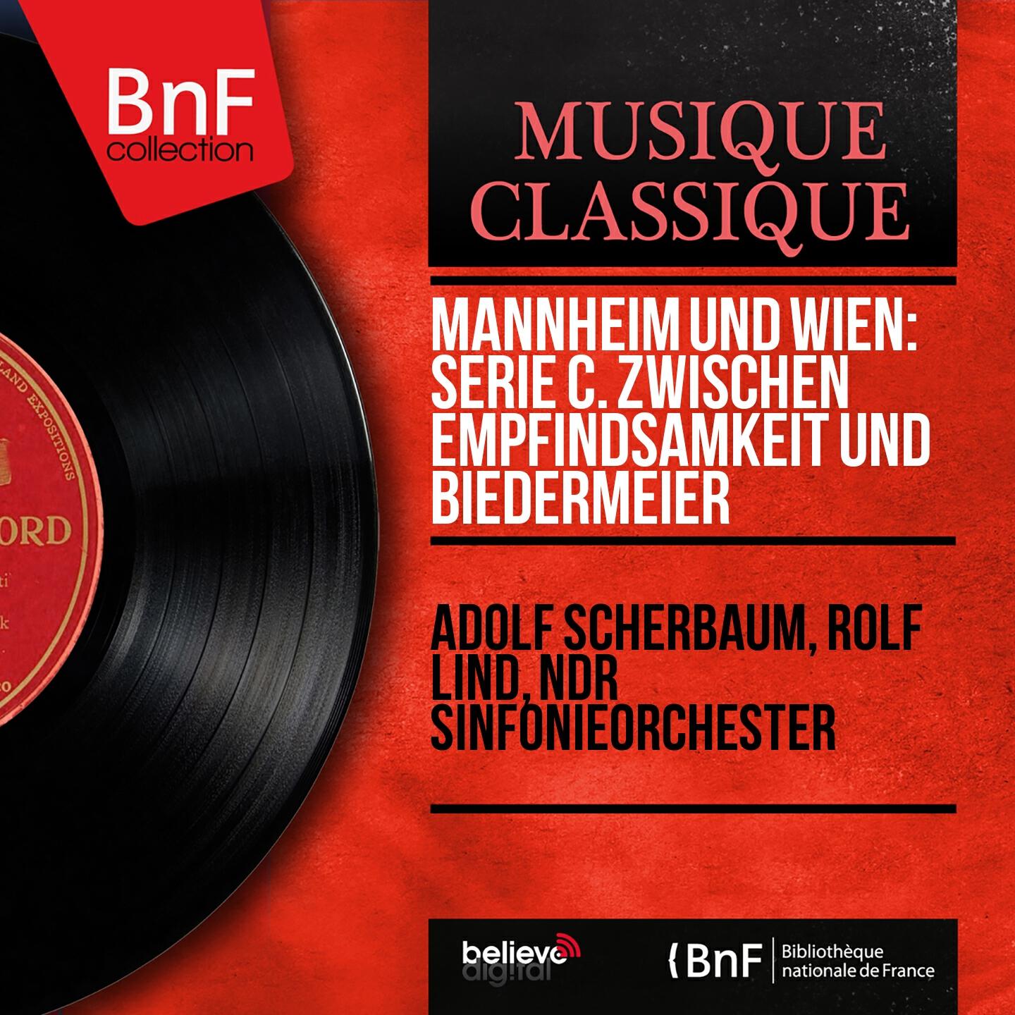 Релиз Mannheim und Wien: Serie C. Zwischen Empfindsamkeit und Biedermeier (Mono Version)