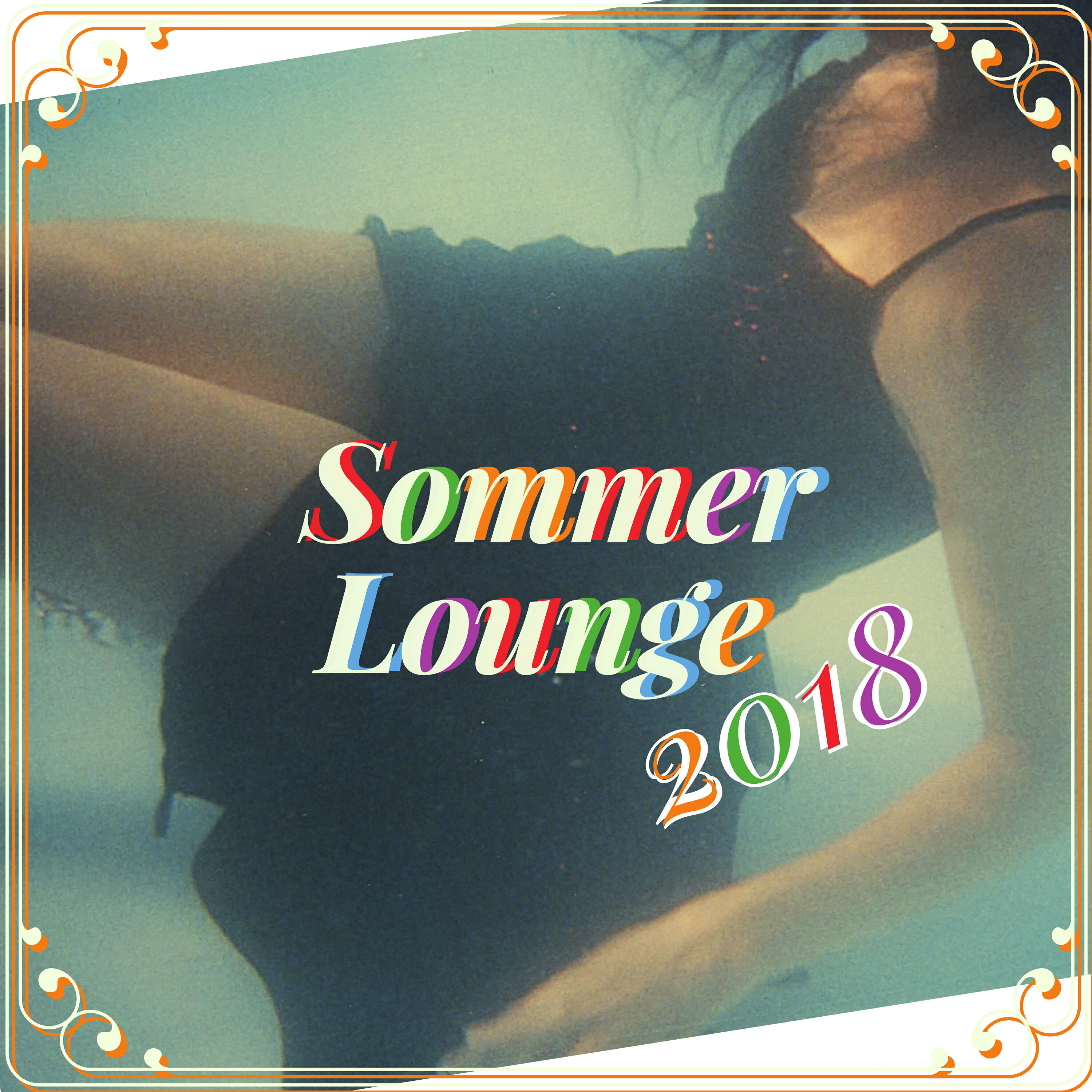 Релиз Sommer Lounge 2018: Notwendige Chill Musik für eine Unvergessliche Sommer