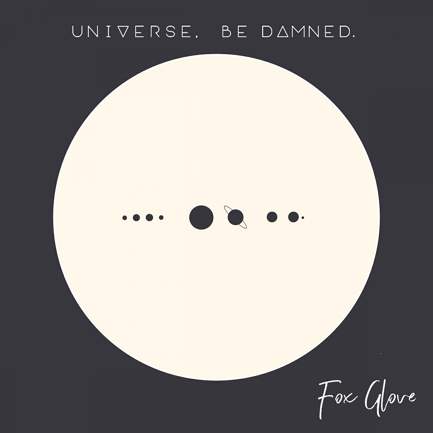 Релиз Universe, Be Damned
