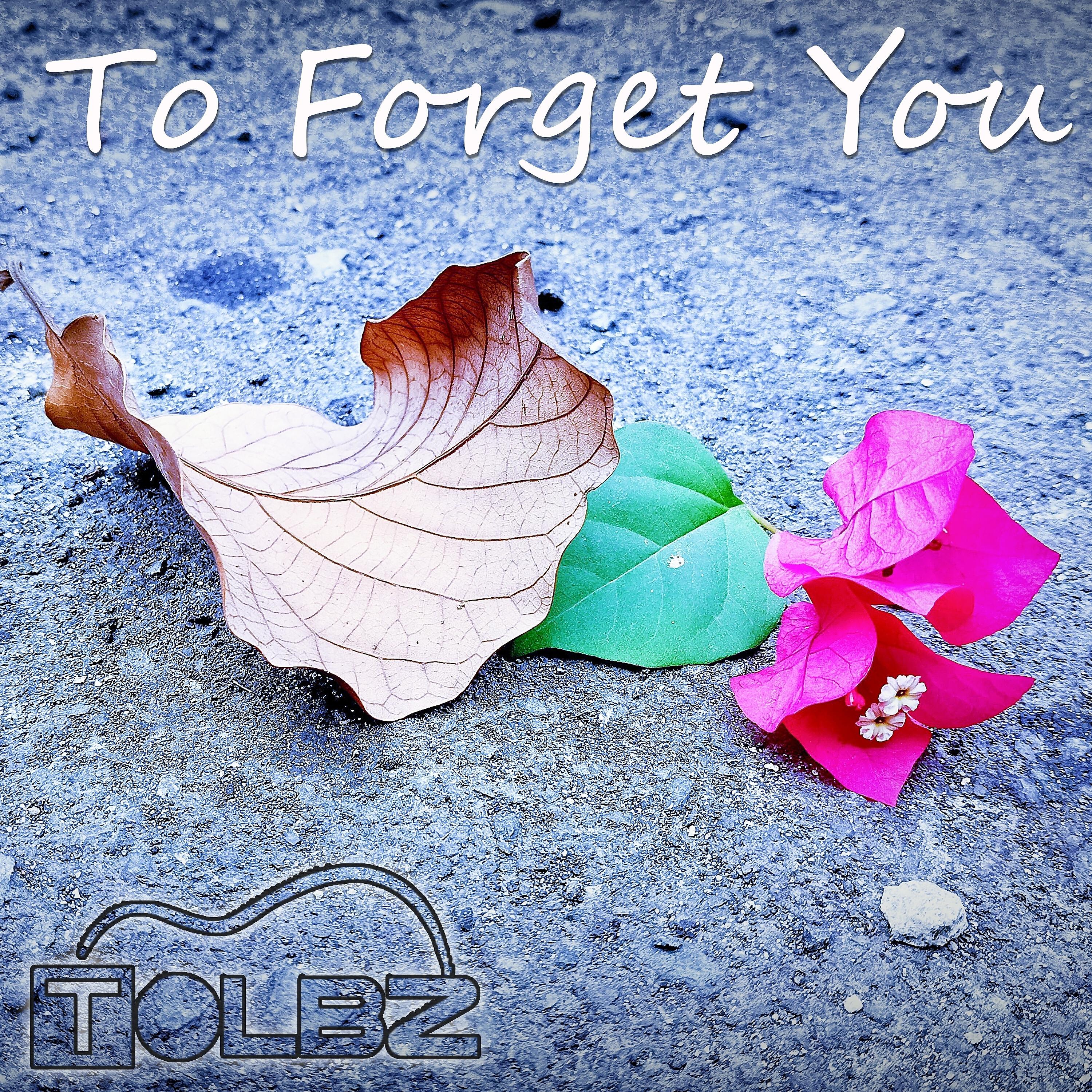 Релиз To Forget You