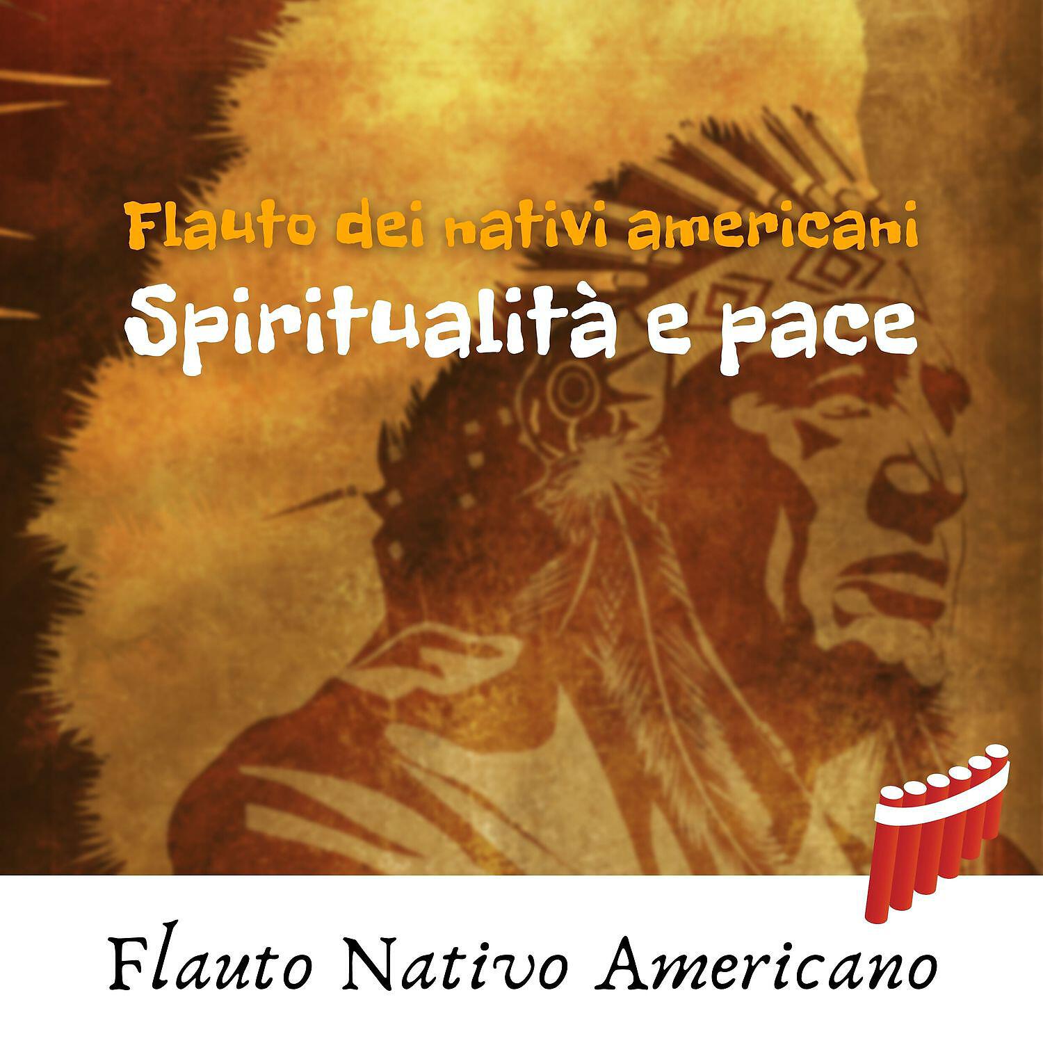 Релиз Flauto dei nativi americani, Spiritualità e pace