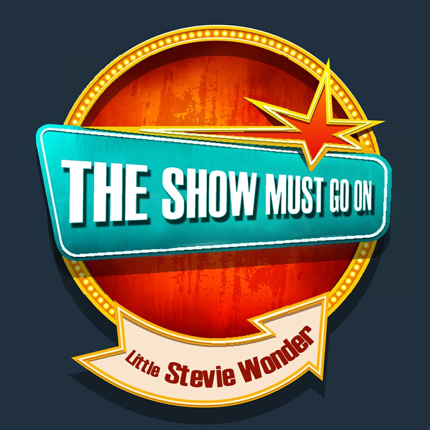Релиз THE SHOW MUST GO ON with Little Stevie Wonder