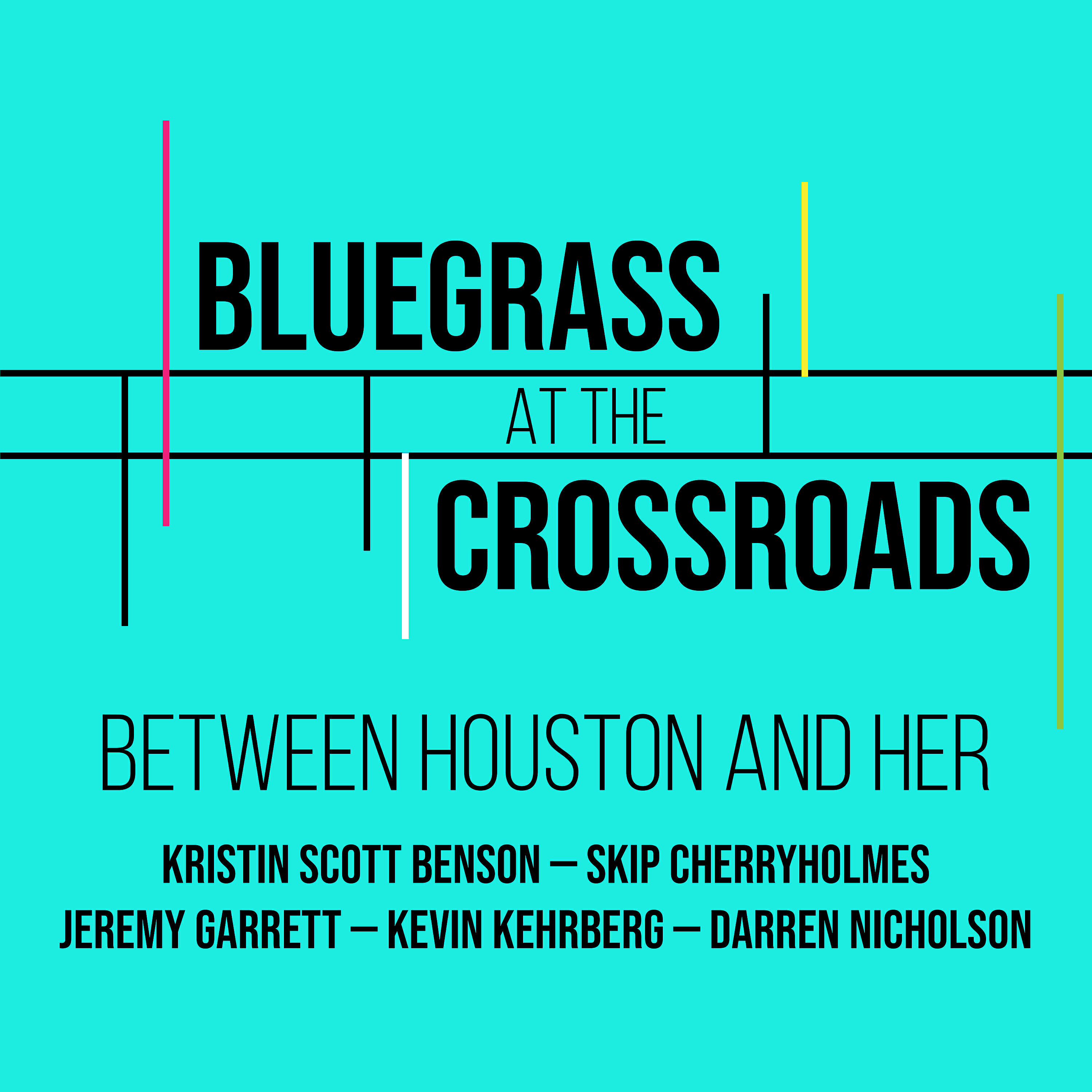 Релиз Between Houston and Her