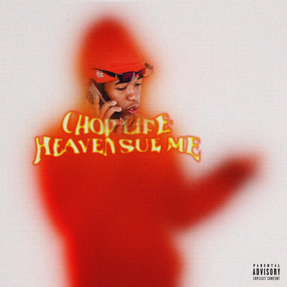 Релиз CHOP LIFE: HEAVEN SUE ME