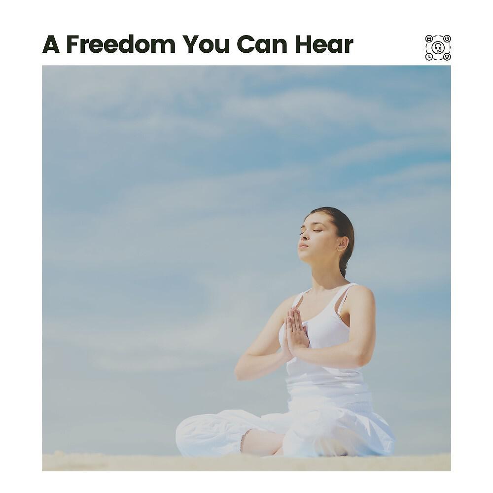 Постер альбома A Freedom You Can Hear