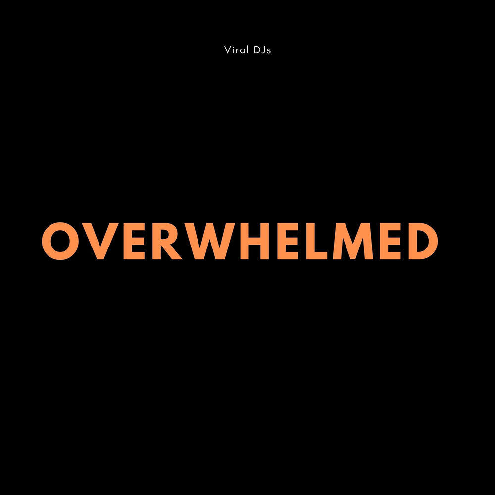 Релиз Overwhelmed
