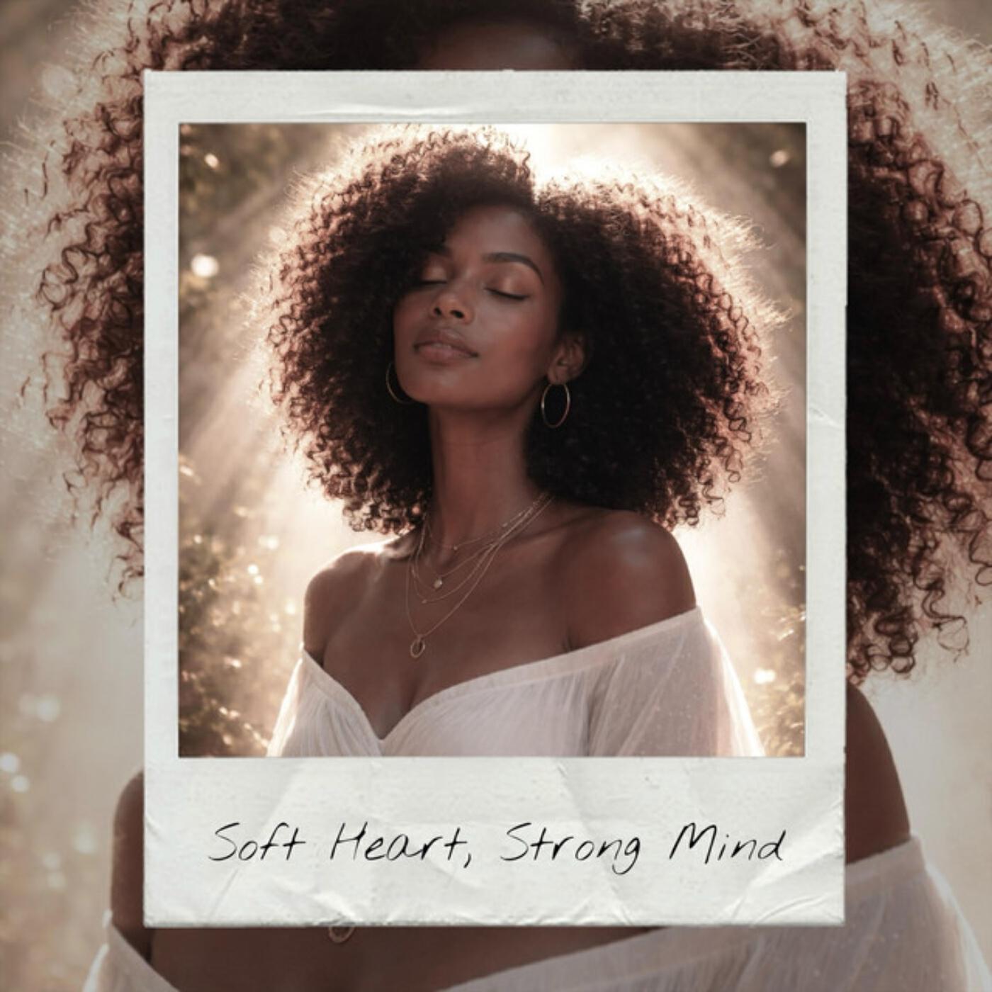 Релиз Soft Heart Strong Mind