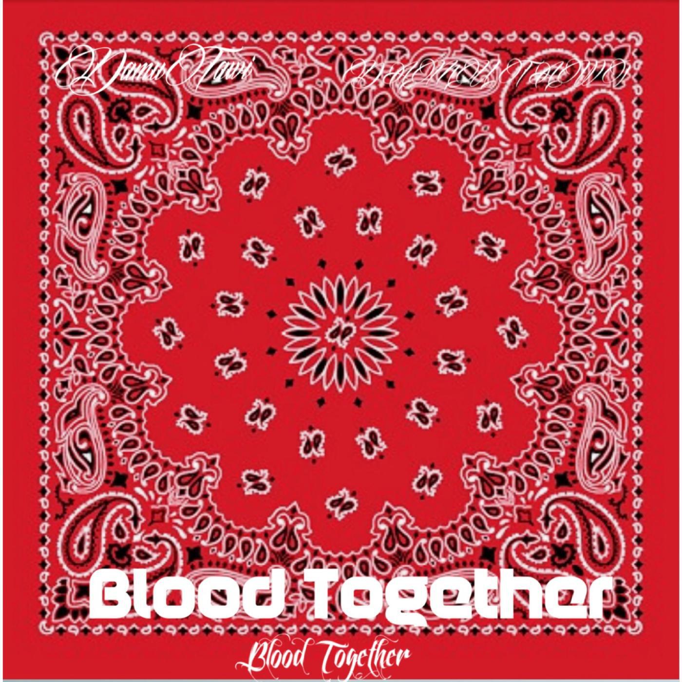 Релиз Blood Together (feat. Michy Slick, Red Rum, Dose-D'don & Coach Nym)