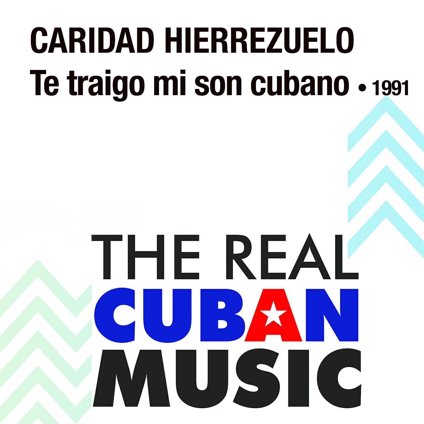 Релиз Te Traigo Mi Son Cubano (Remasterizado)