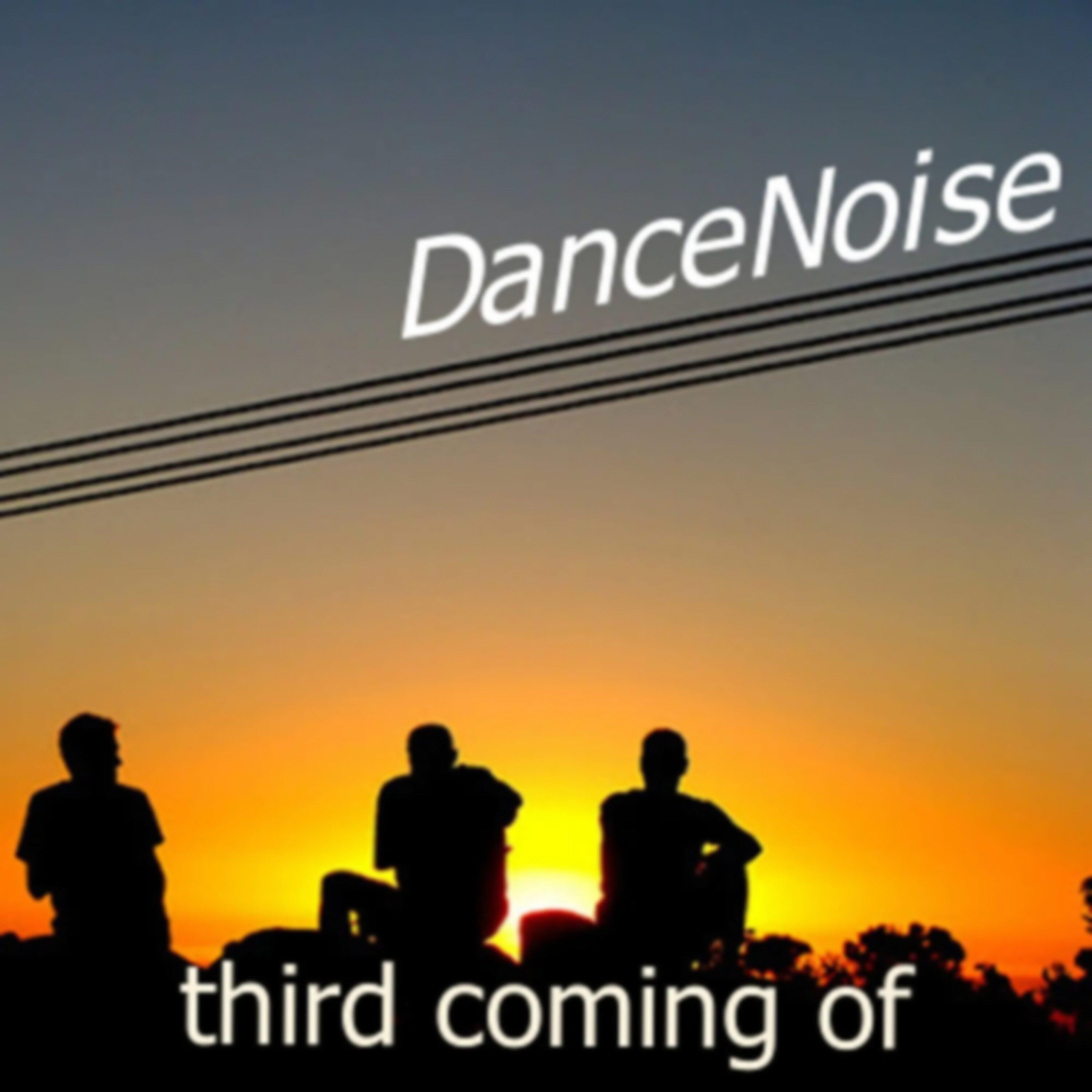 Релиз Third Coming of Dancenoise